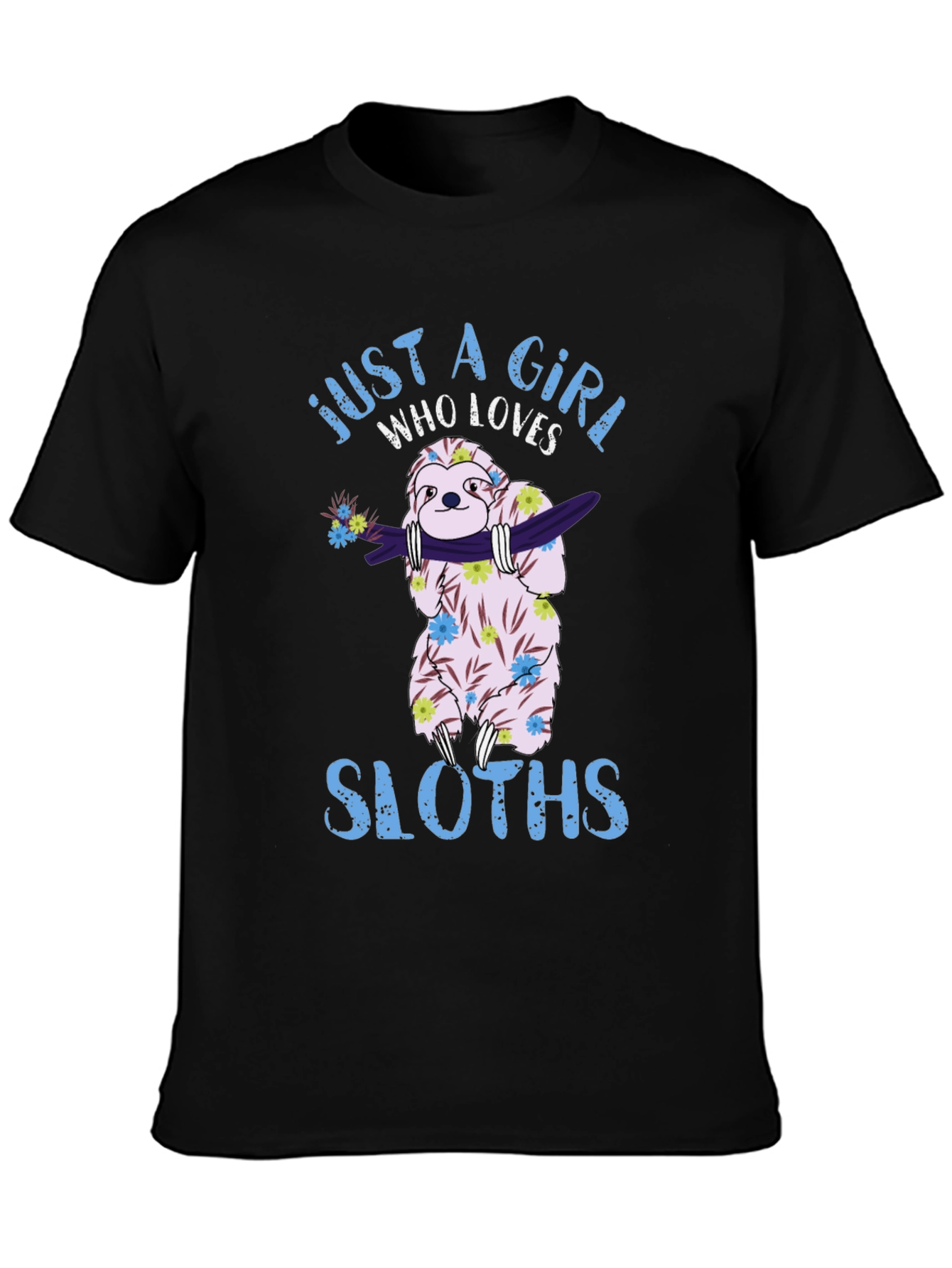Just A Girl Who Loves Sloths T-Shirt