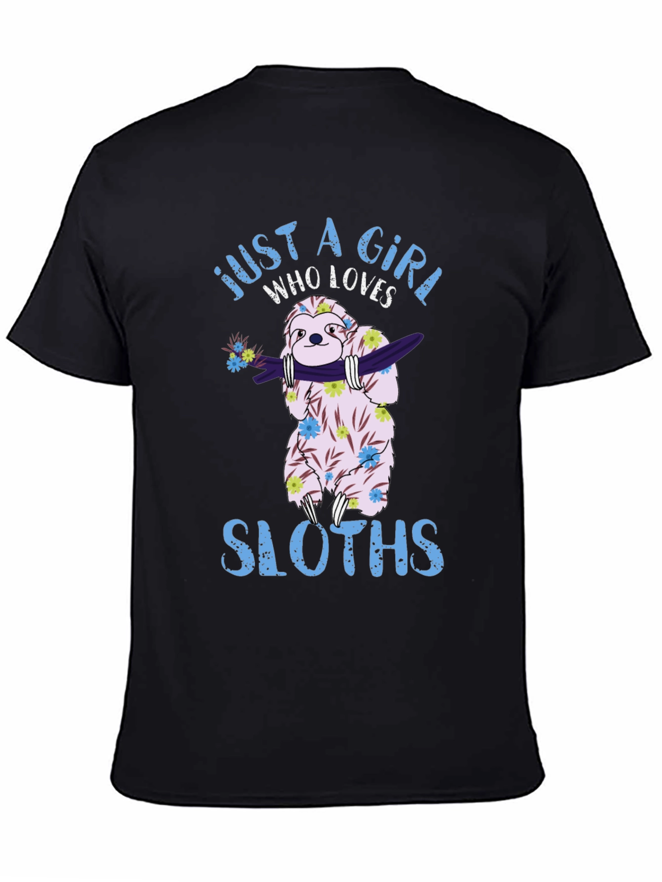 Just A Girl Who Loves Sloths T-Shirt