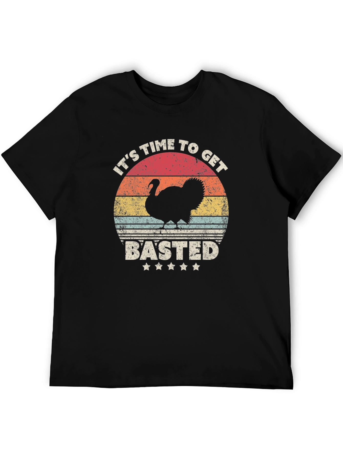 Its Time to Get Basted Turkey T-Shirt