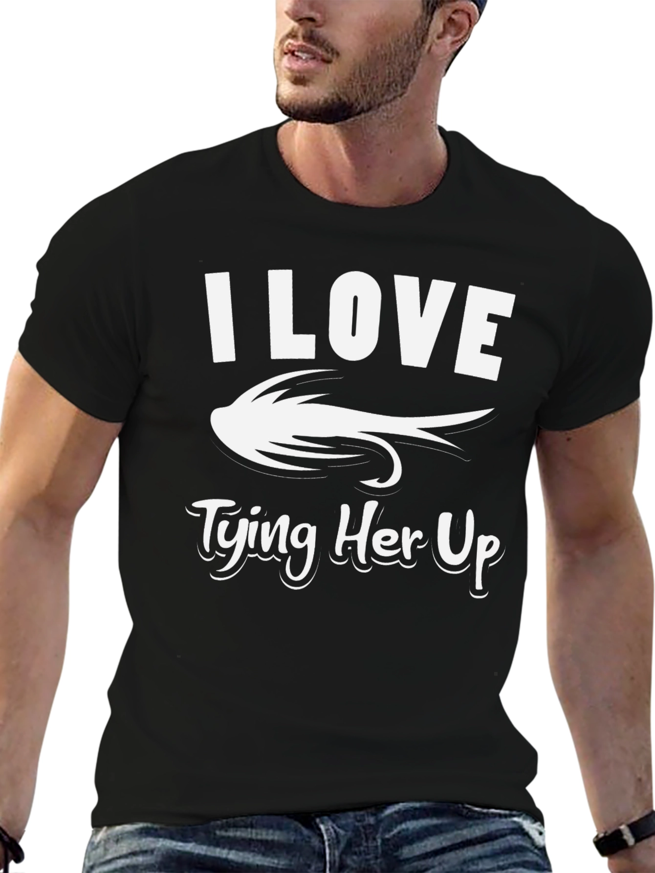 I Love Tying Her Up Fishing T-Shirt