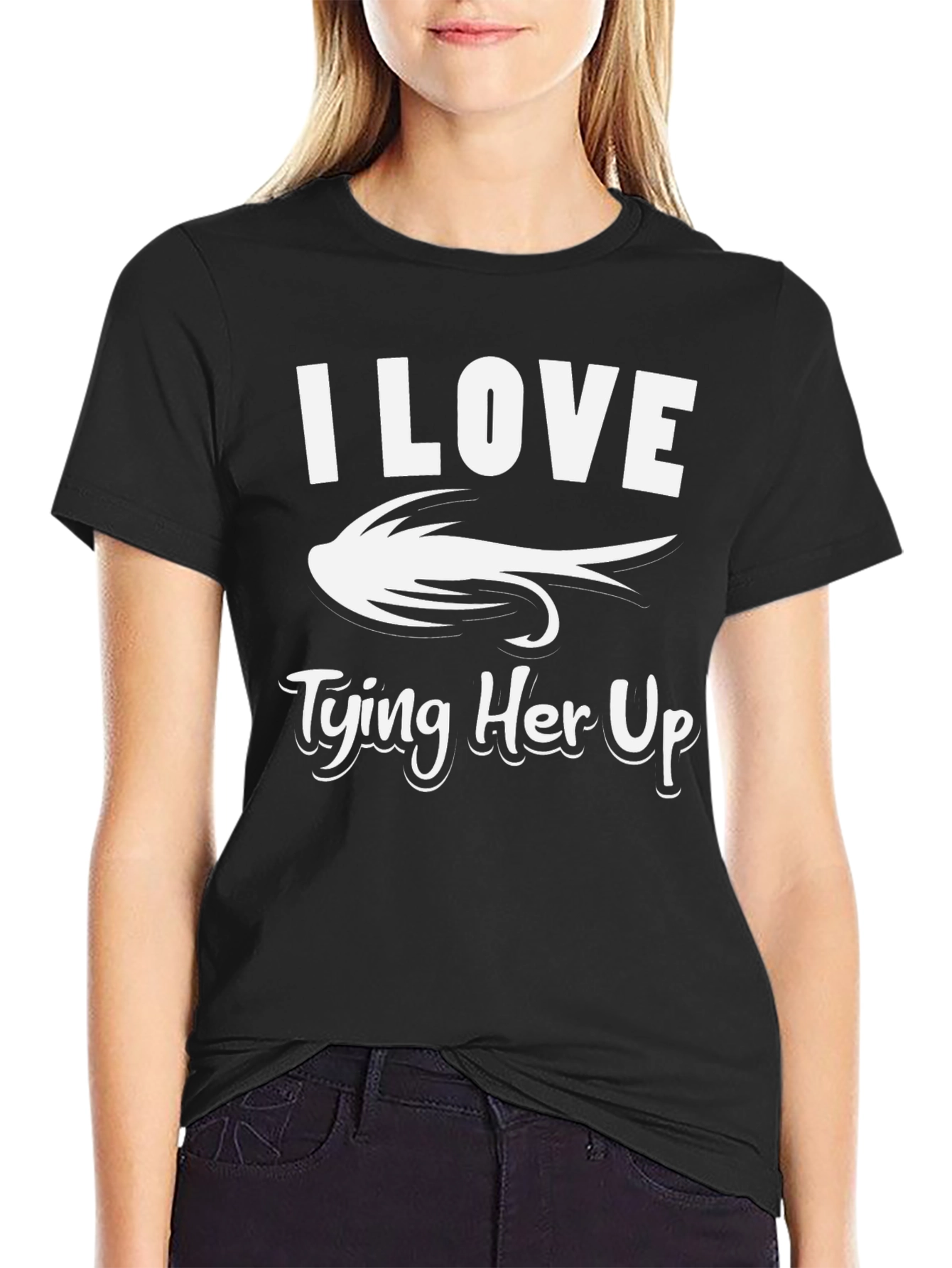I Love Tying Her Up Fishing T-Shirt