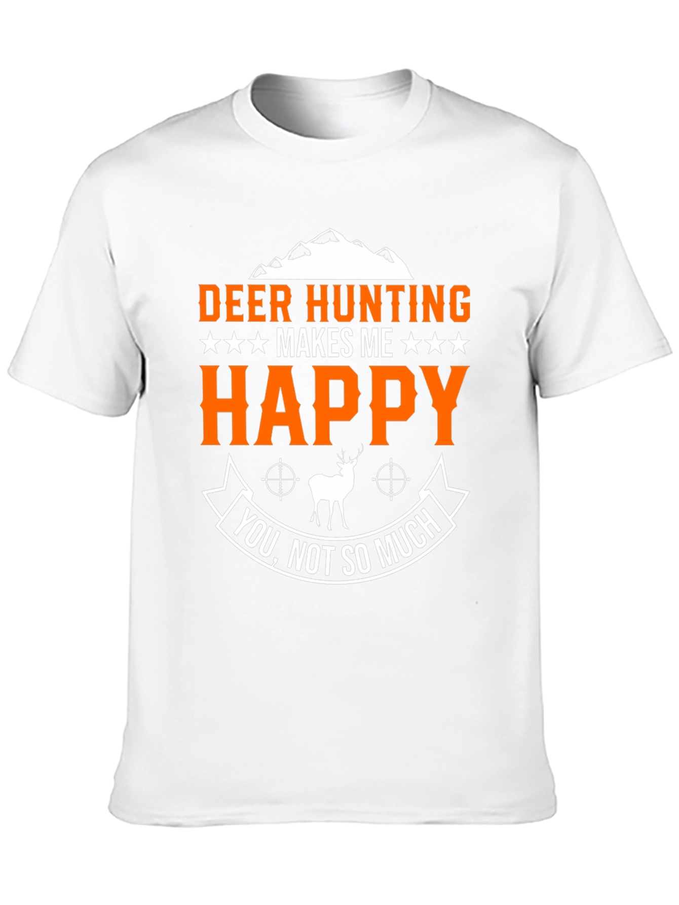 Deer Hunting Makes Me Happy Graphic T-Shirt