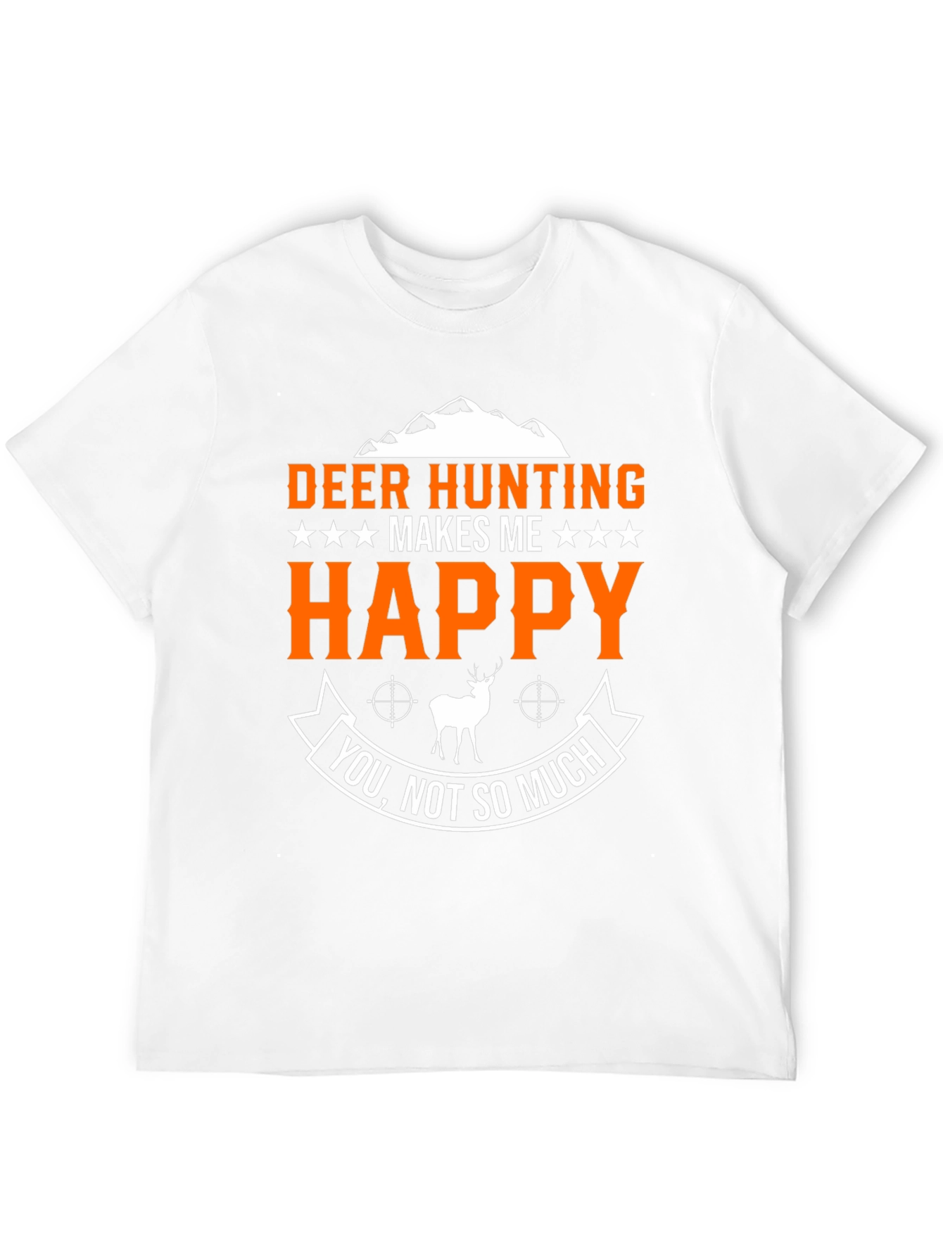 Deer Hunting Makes Me Happy Graphic T-Shirt