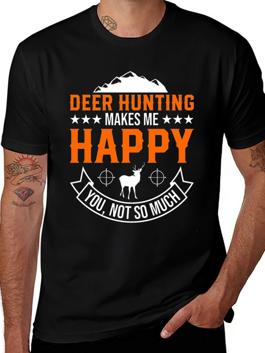 Deer Hunting Makes Me Happy Graphic T-Shirt