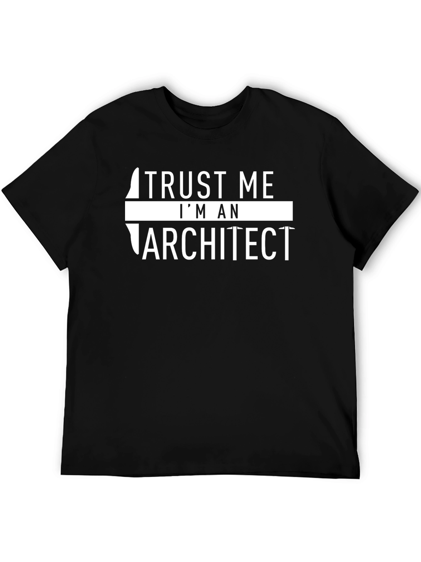 Trust Me Im An Architect T-Shirt