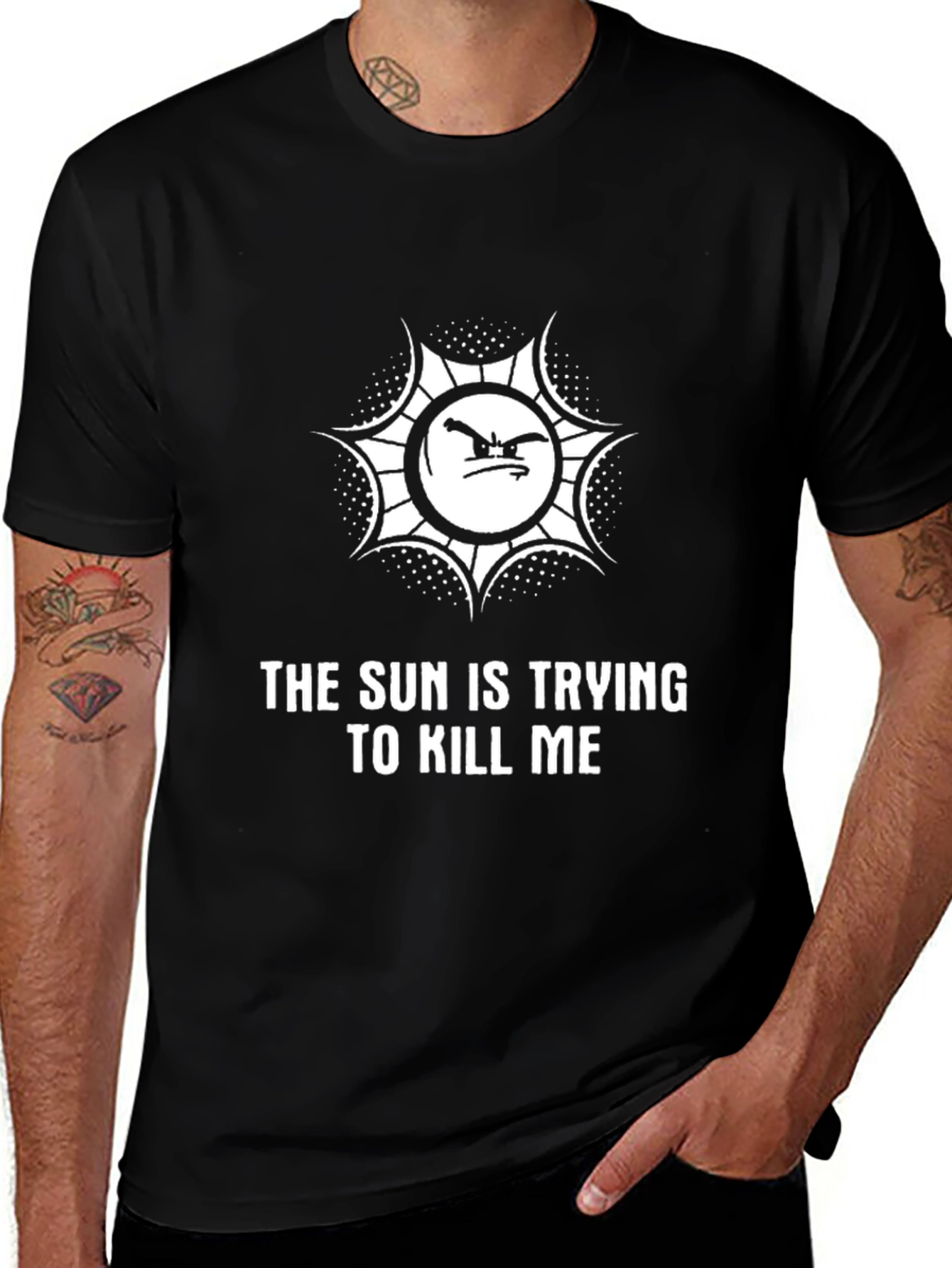 The Sun is Trying to Kill Me T-Shirt