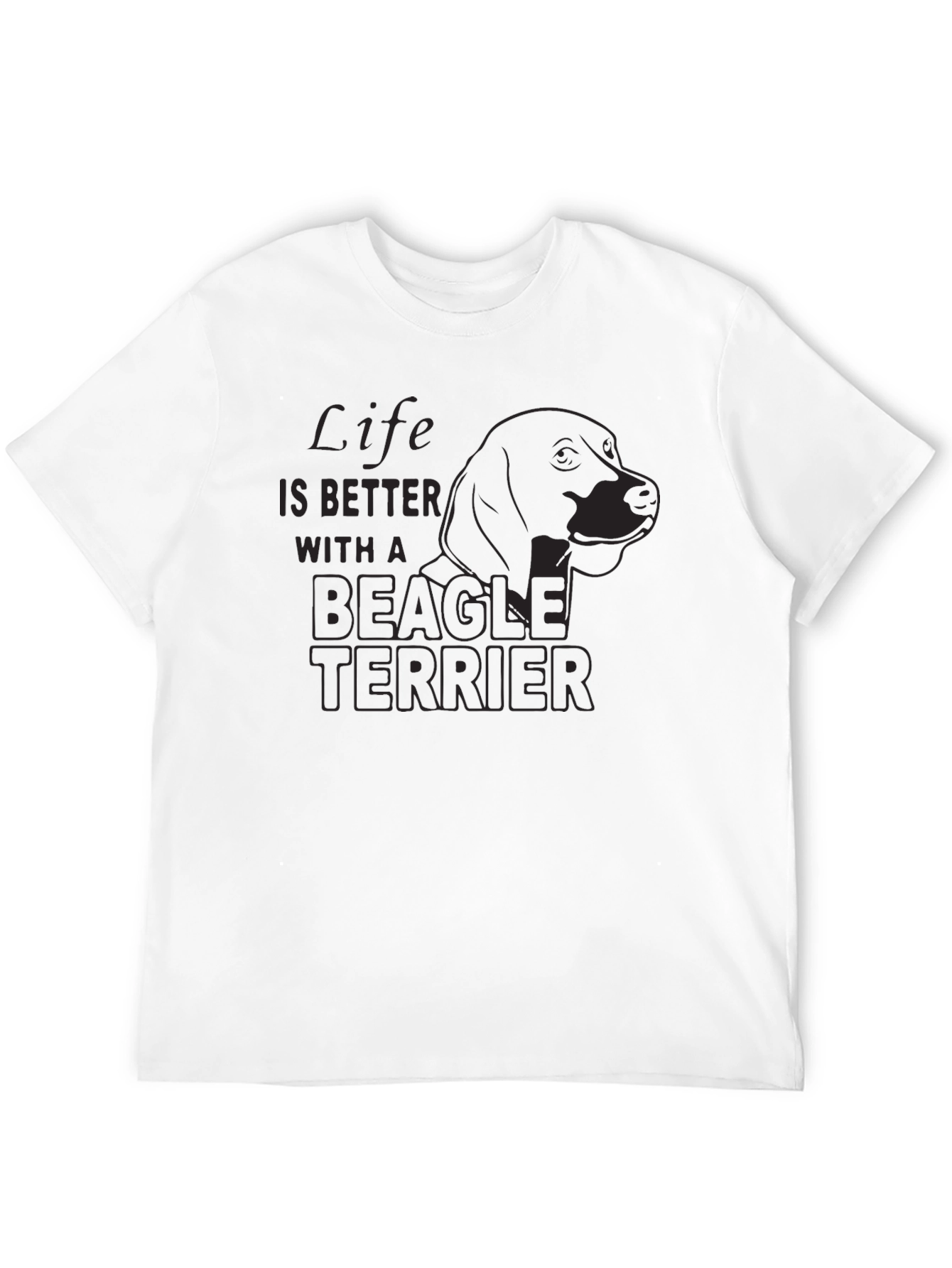 Life is Better With a Beagle Terrier T-Shirt