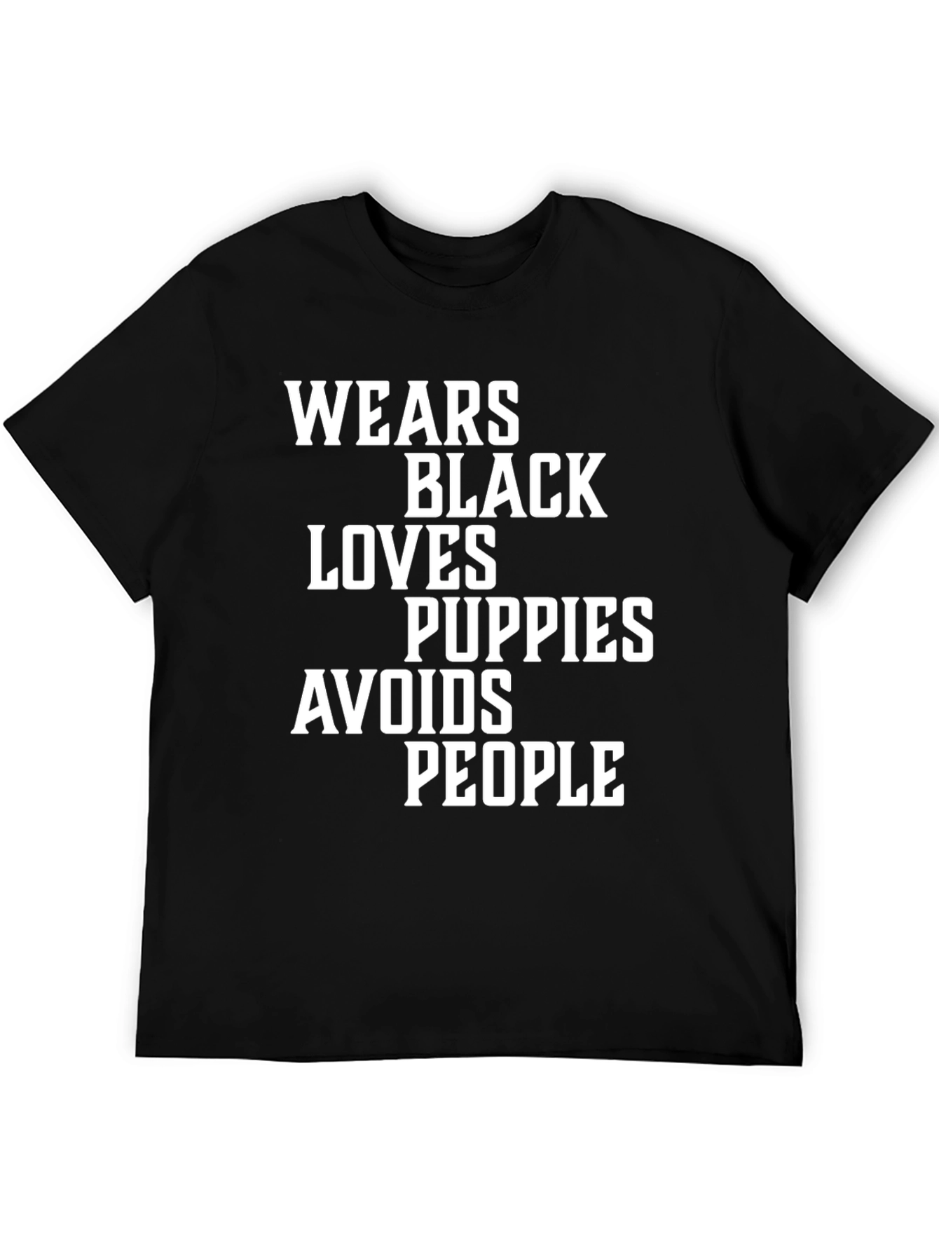 Wears Black Loves Puppies Avoids People T-Shirt