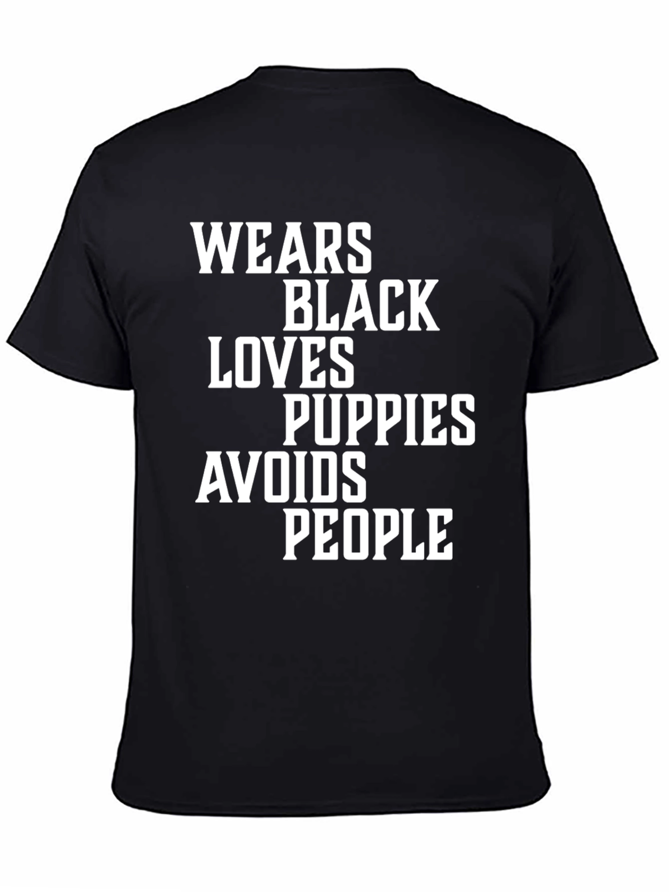 Wears Black Loves Puppies Avoids People T-Shirt