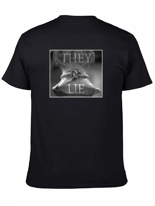 They Lie T-Shirt Black Statement Tee