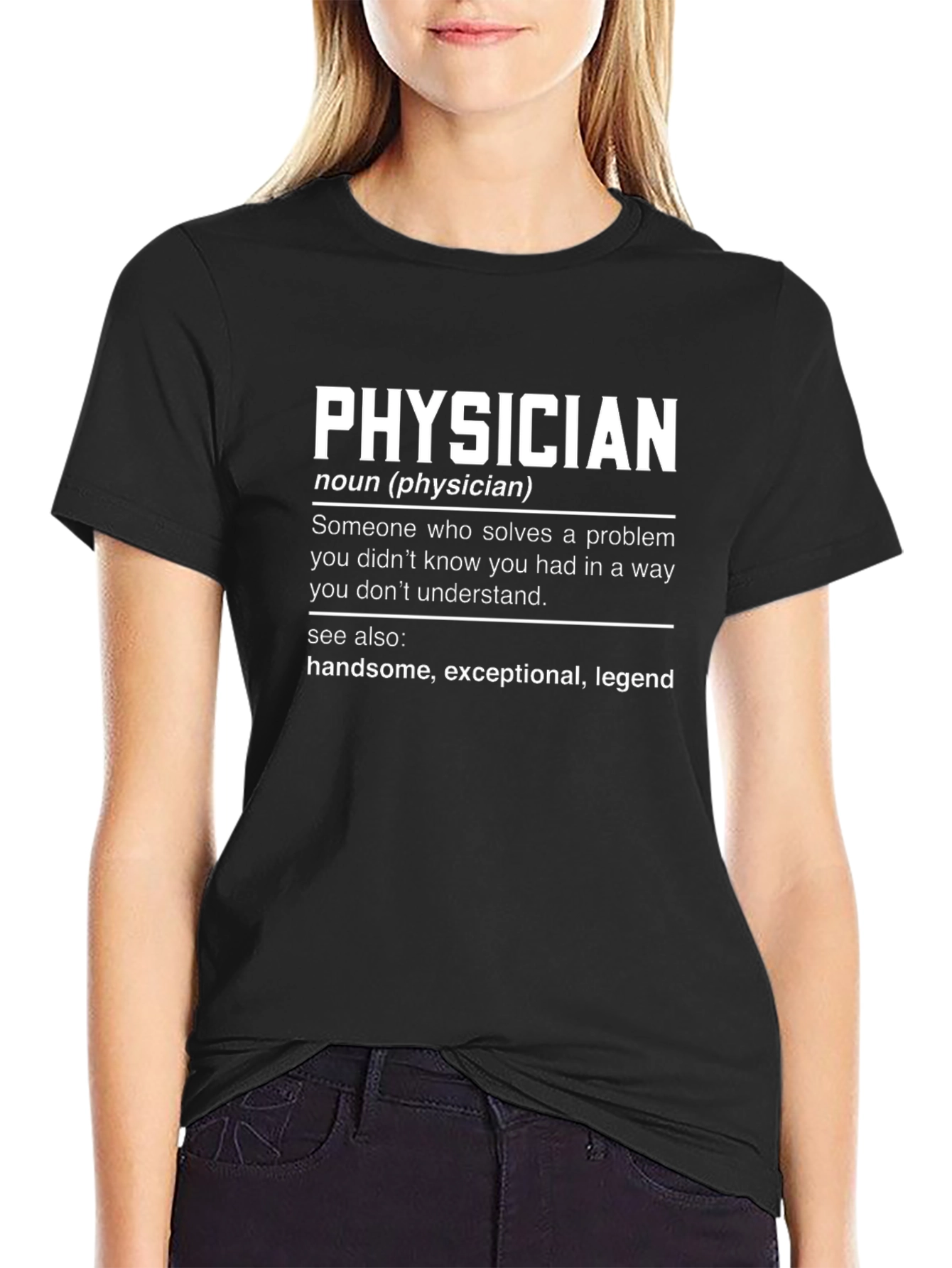 Physician Definition T-Shirt - Handsome Exceptional Legend
