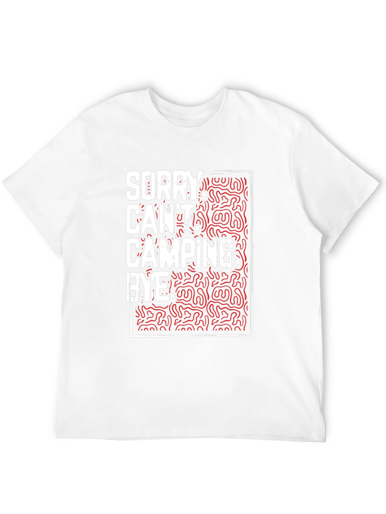 Camping Graphic Tee - Sorry Cant. Bye.
