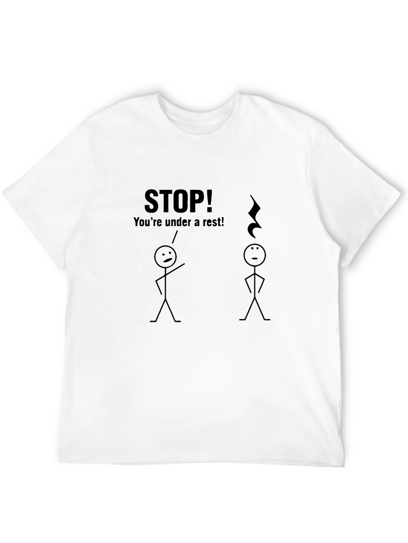 Punny Music T-Shirt: Youre Under a Rest!