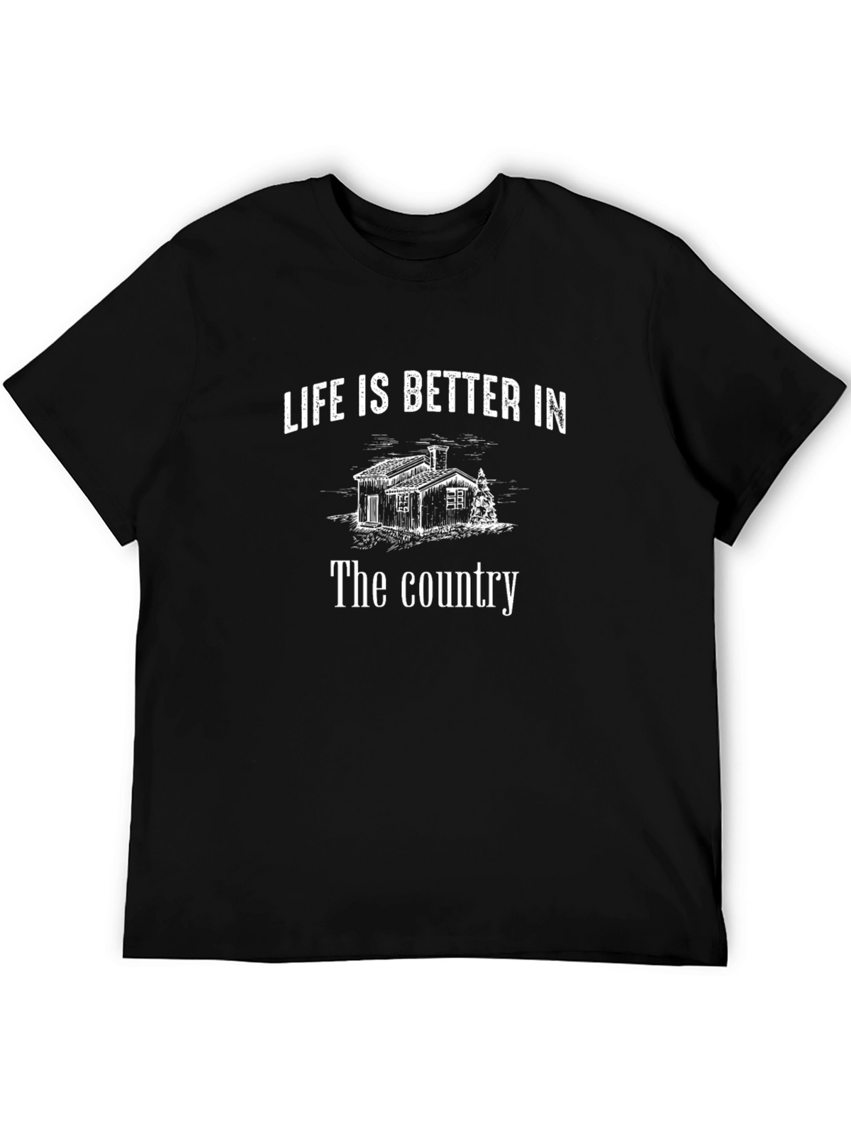Life is Better in the Country T-Shirt