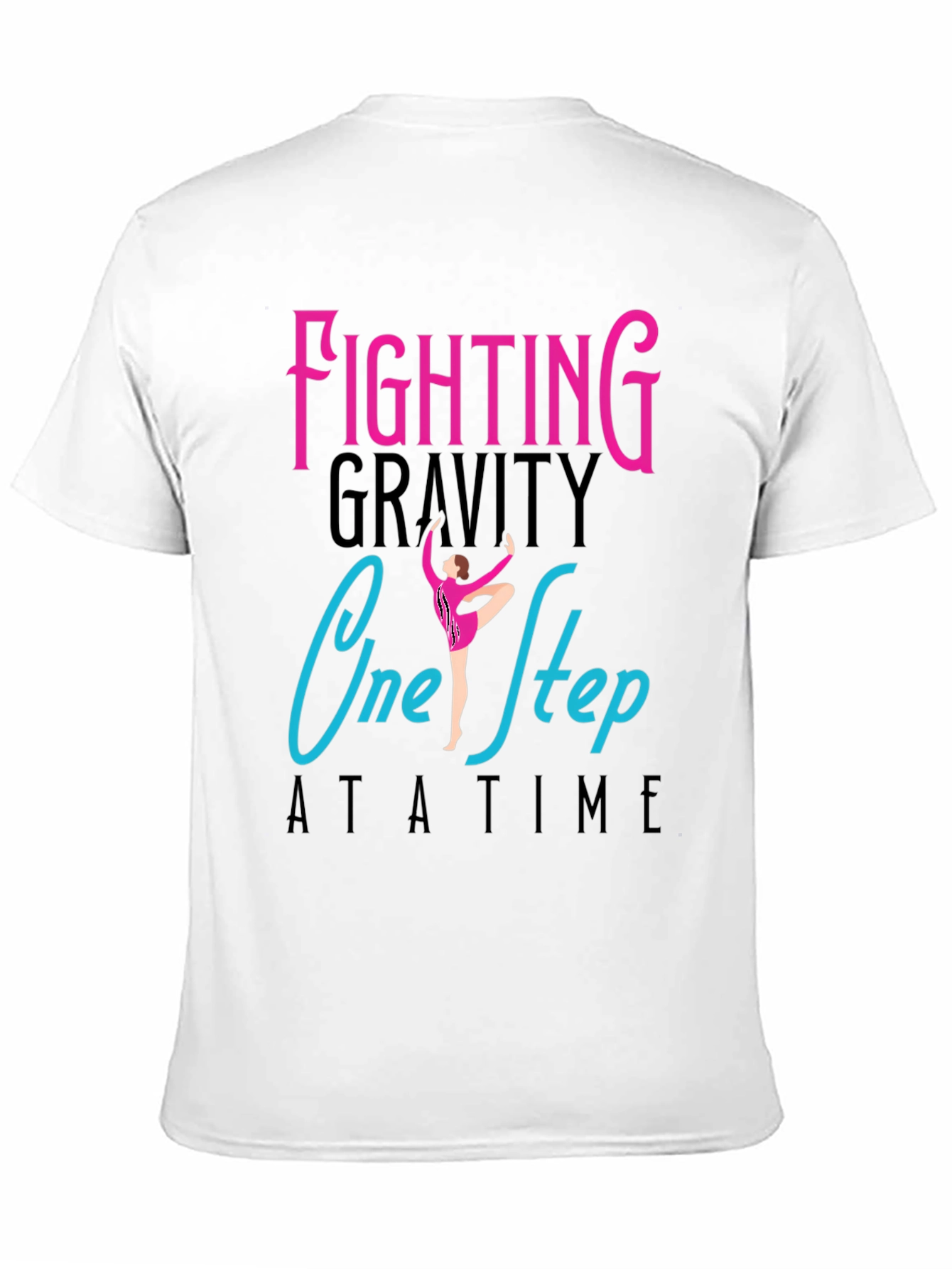 Fighting Gravity One Step At a Time T-Shirt