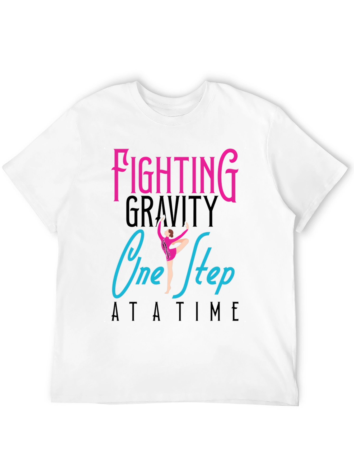 Fighting Gravity One Step At a Time T-Shirt