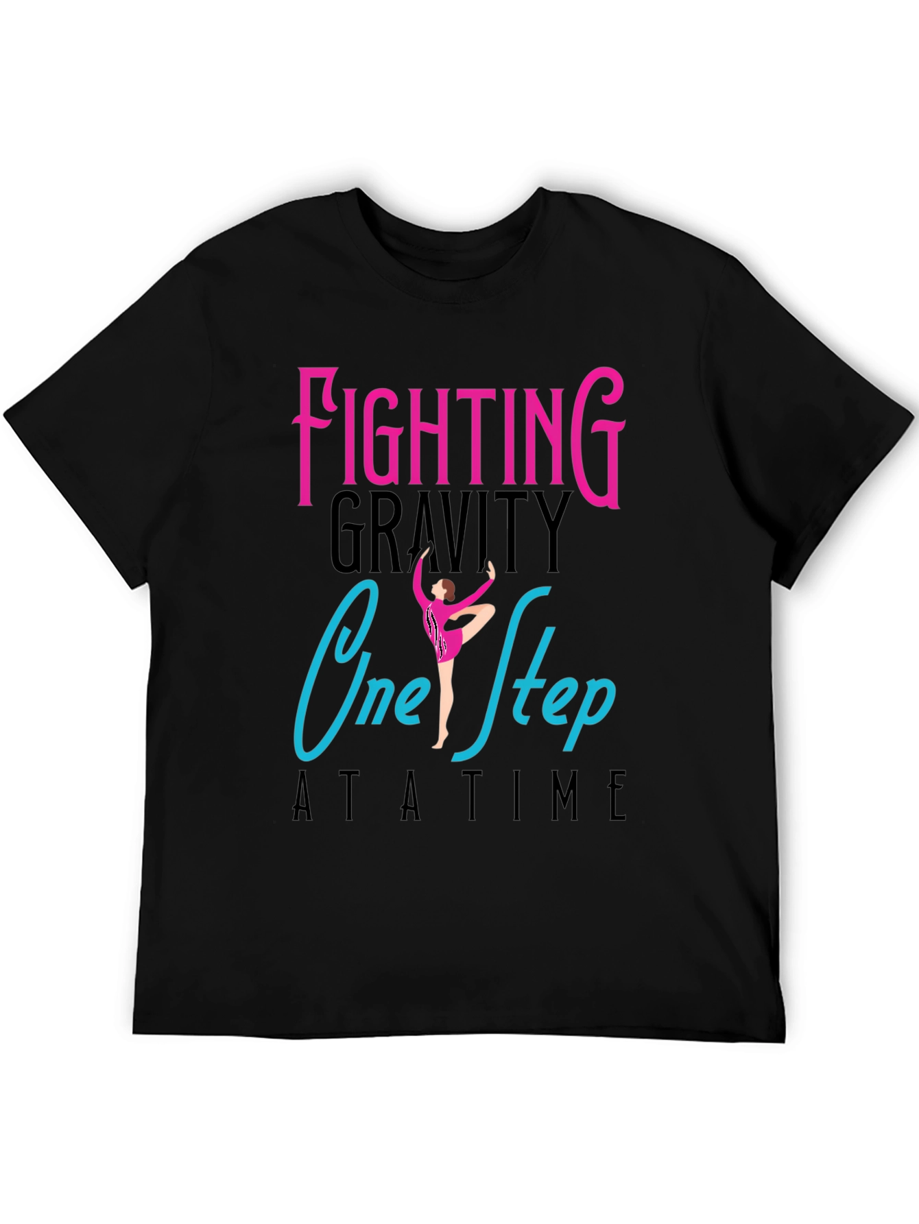 Fighting Gravity One Step At a Time T-Shirt