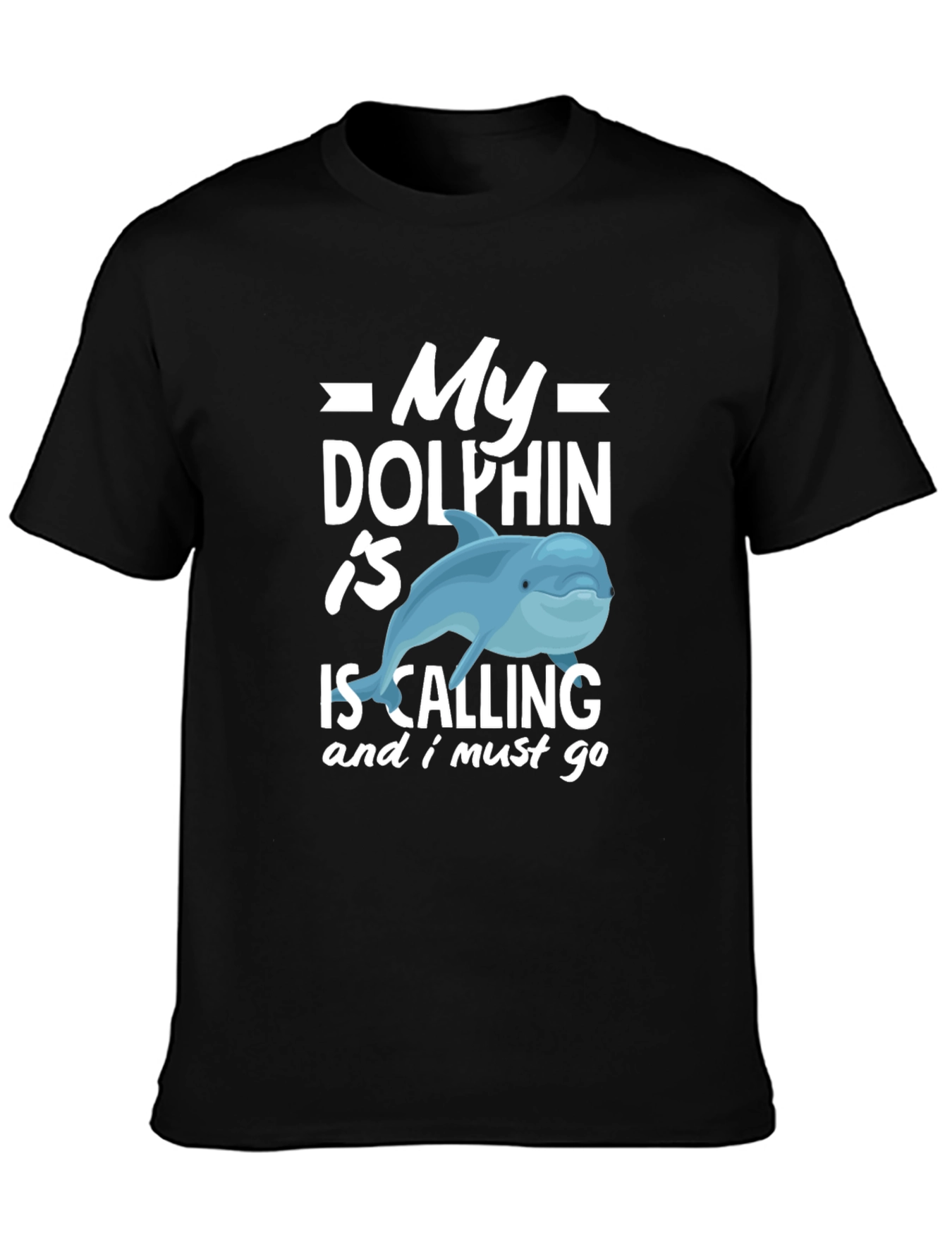 My Dolphin Is Calling Funny T-Shirt