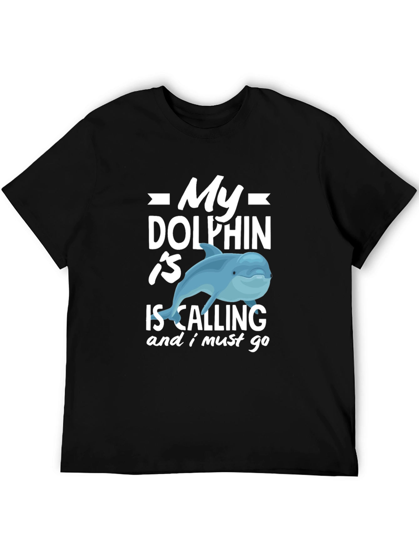 My Dolphin Is Calling Funny T-Shirt