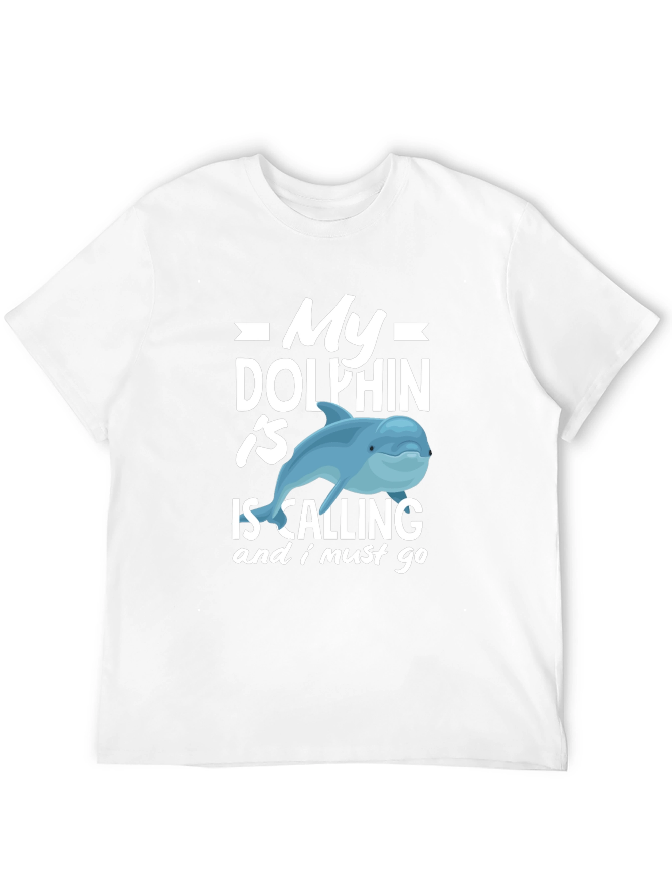 My Dolphin Is Calling Funny T-Shirt