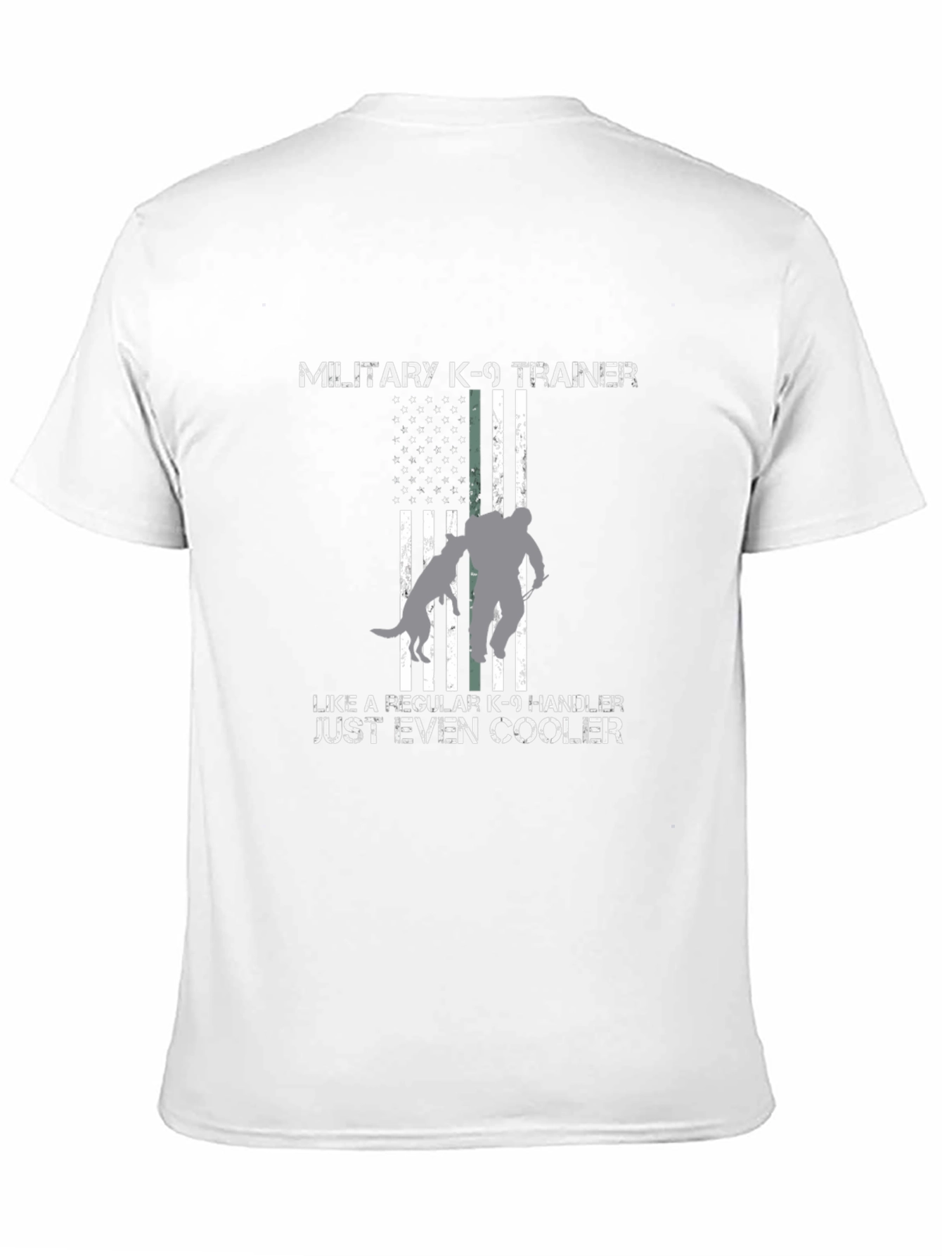 Military K-9 Trainer T-Shirt - Even Cooler