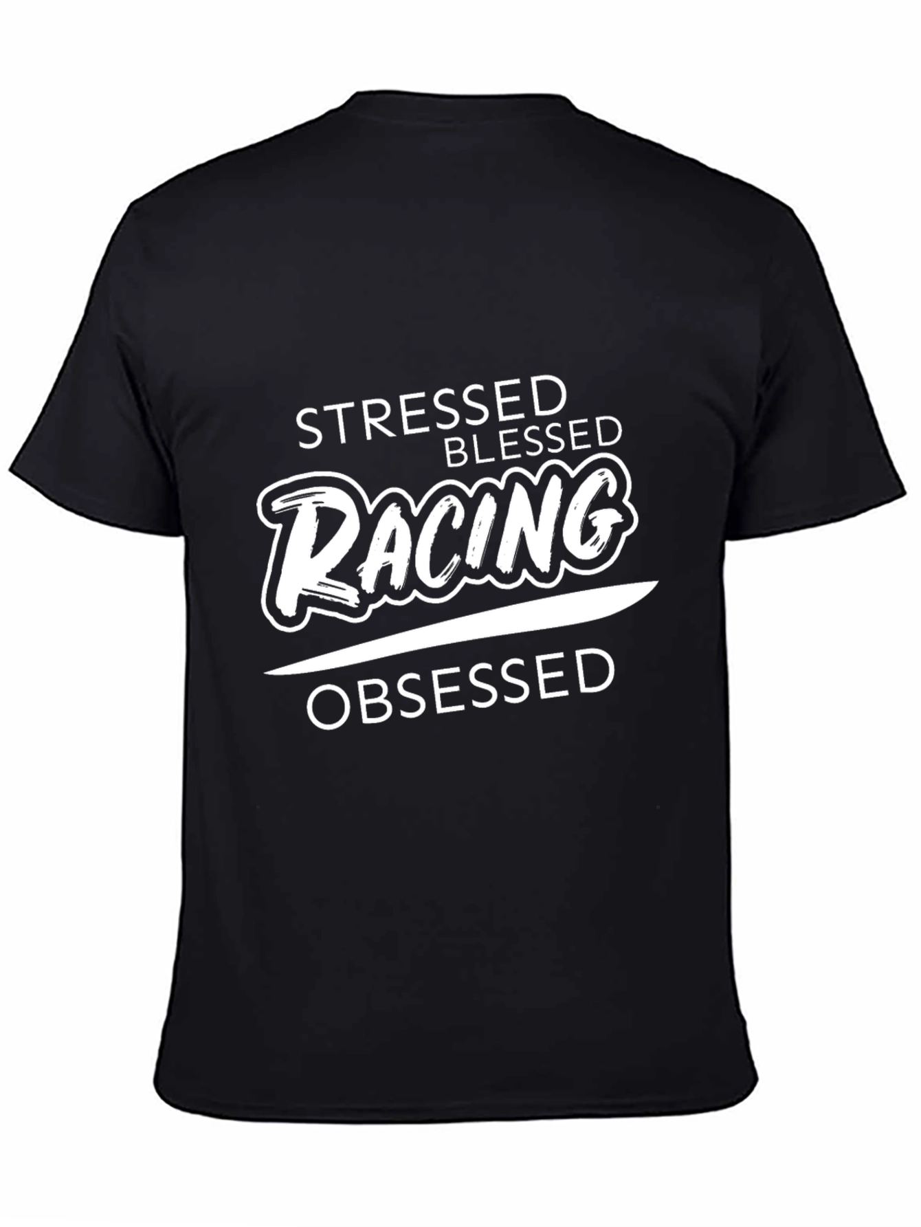 Stressed Blessed Racing Obsessed Black Tee Shirt