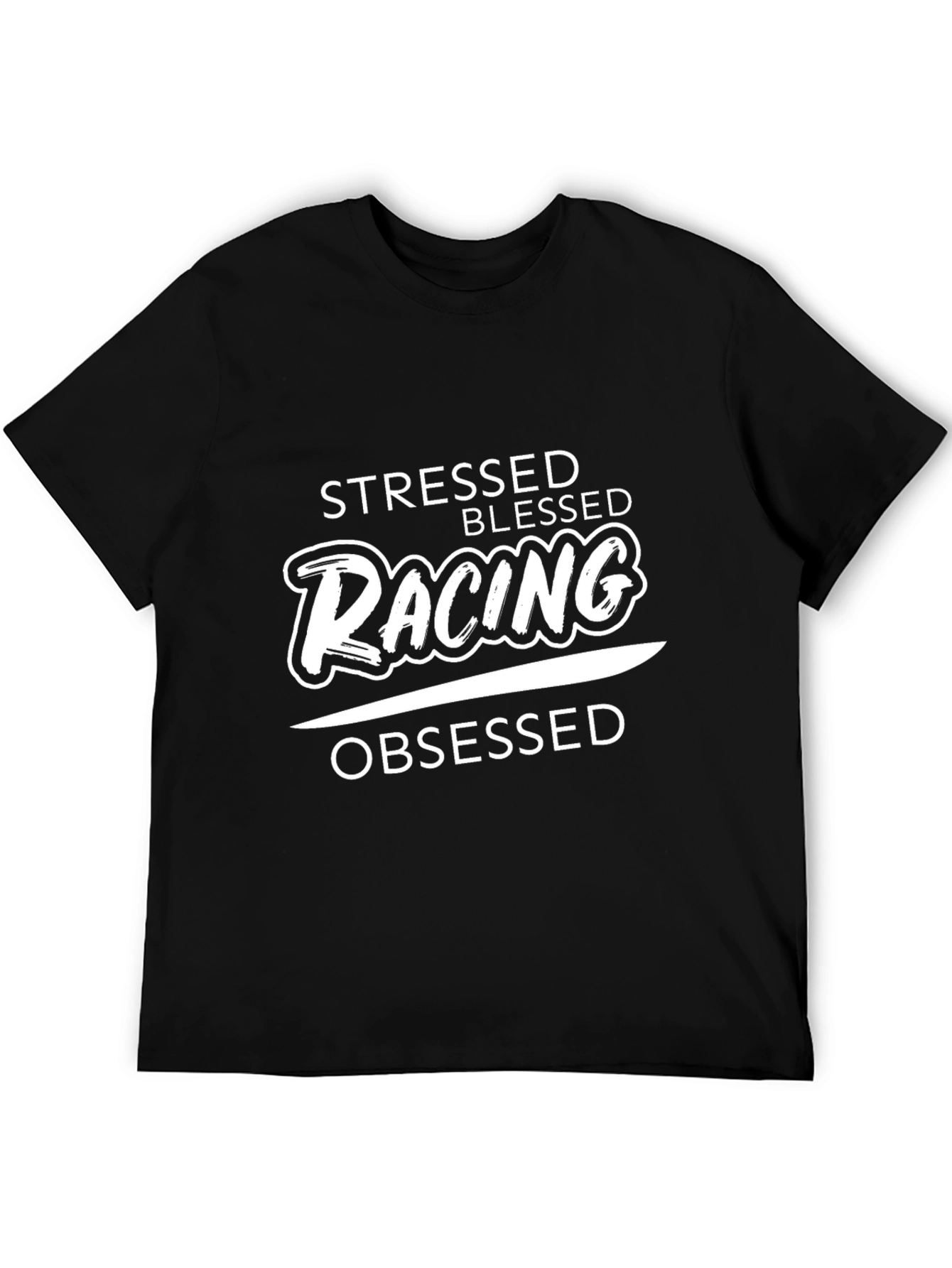 Stressed Blessed Racing Obsessed Black Tee Shirt