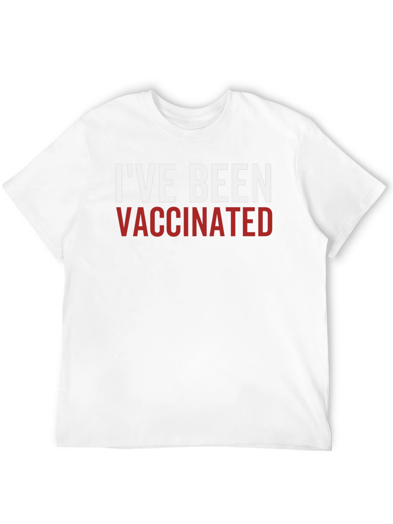 Ive Been Vaccinated T-Shirt
