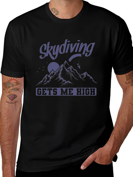 Skydiving Gets Me High T-Shirt