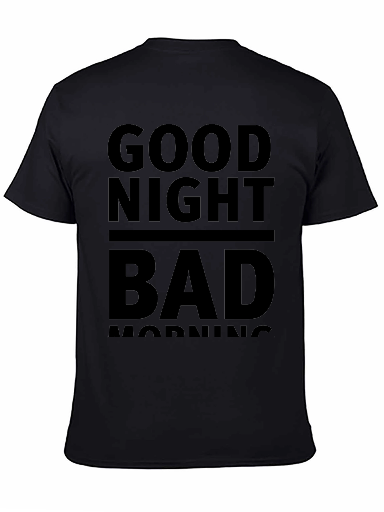 Good Night Bad Morning Black Graphic Tee