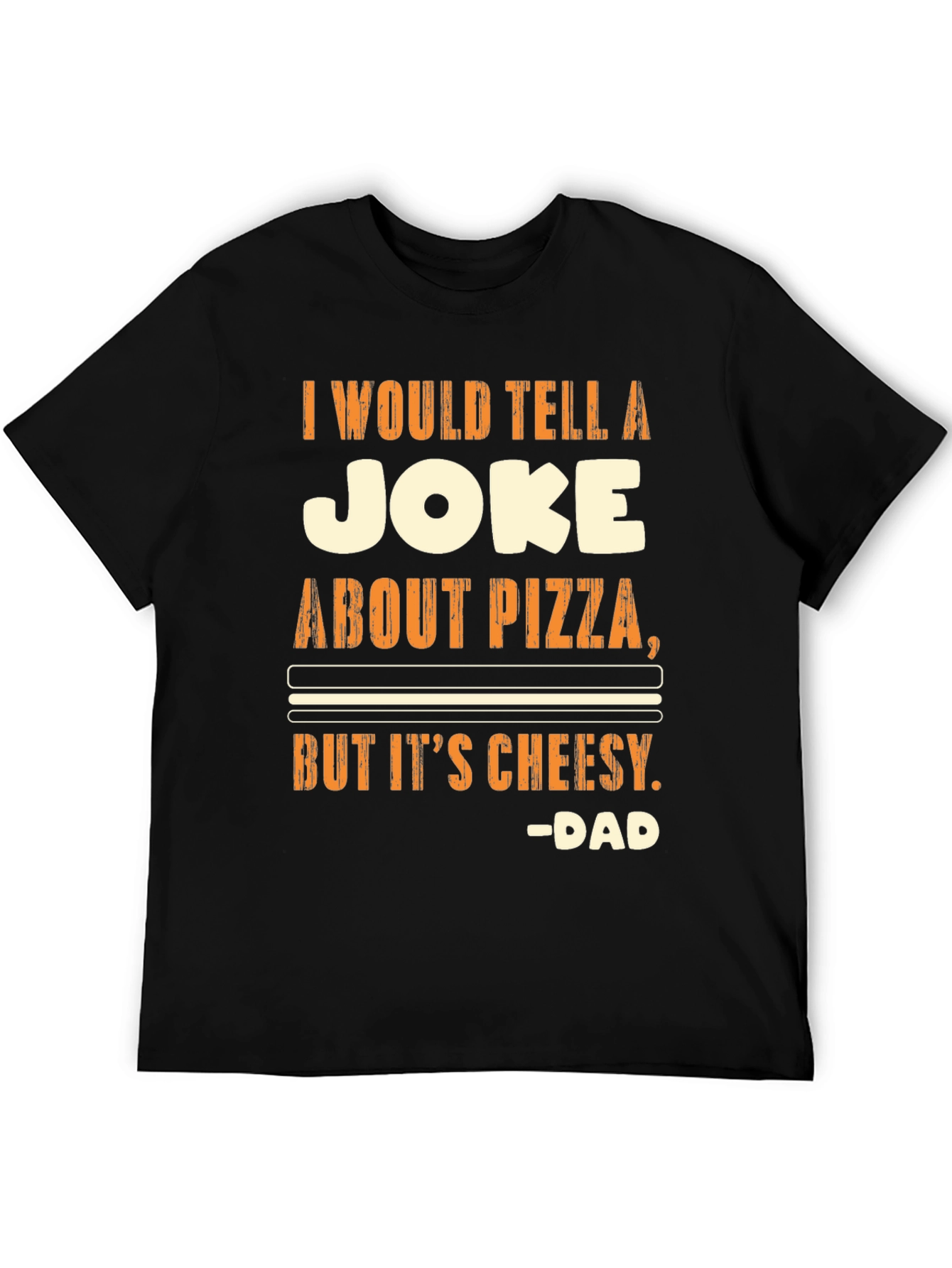 Funny Pizza Joke T-Shirt - Cheesy Dad Humor