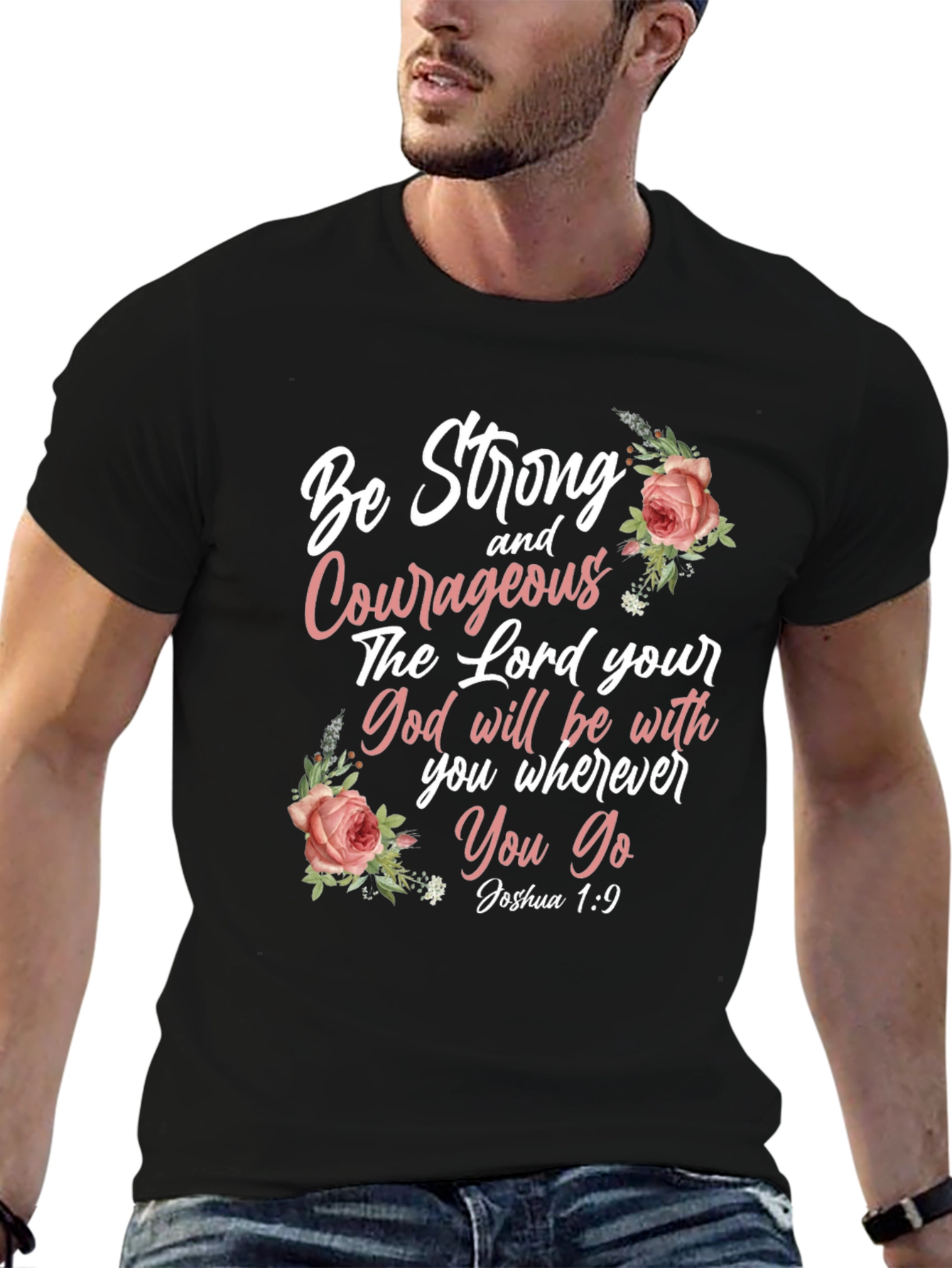 Be Strong and Courageous T-Shirt - Joshua 1:9