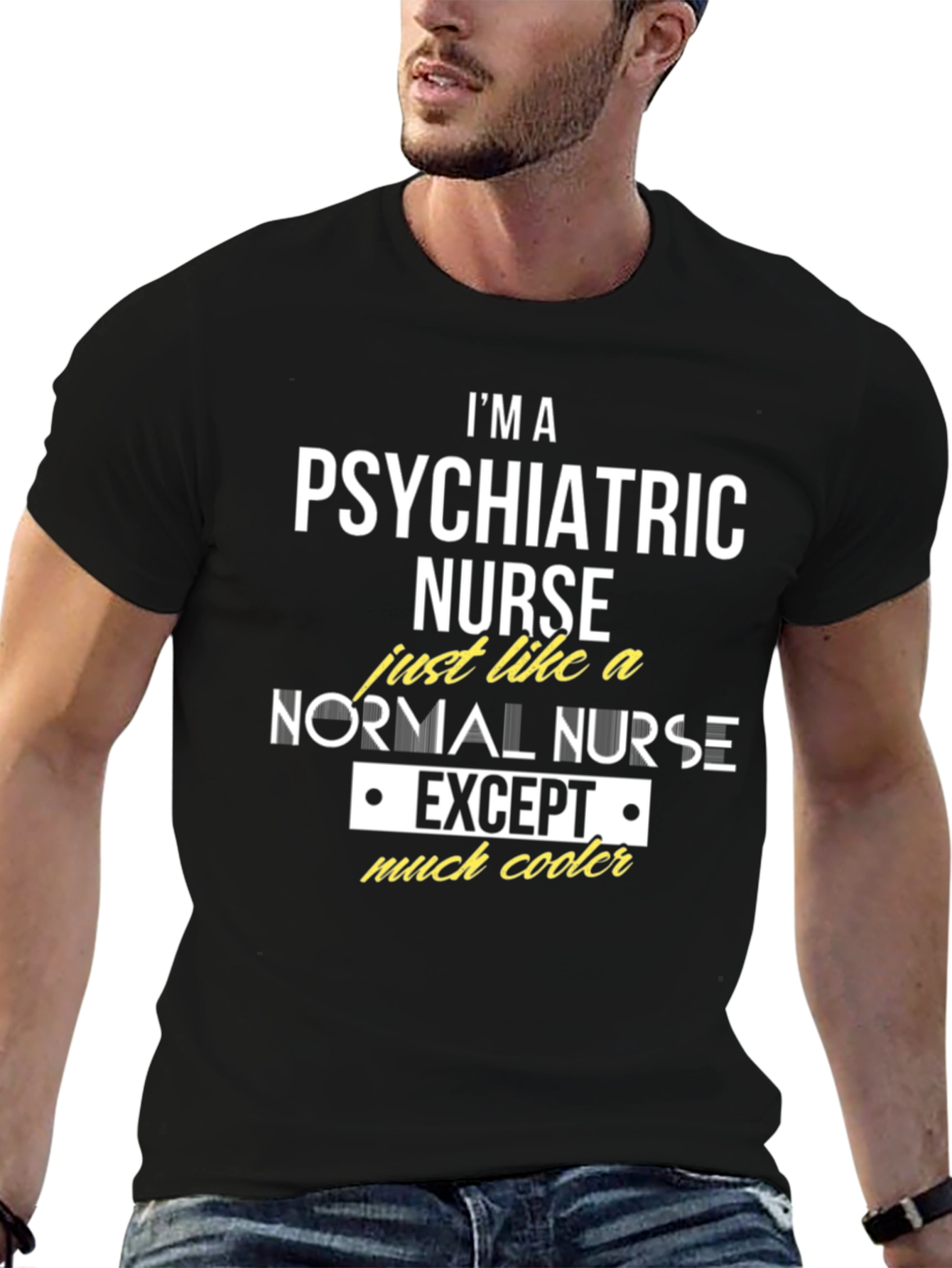Psychiatric Nurse T-Shirt - Much Cooler Nurse Apparel