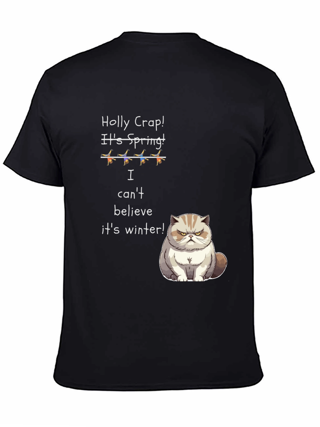 Funny Cat T-Shirt - Holly Crap! Its Spring!