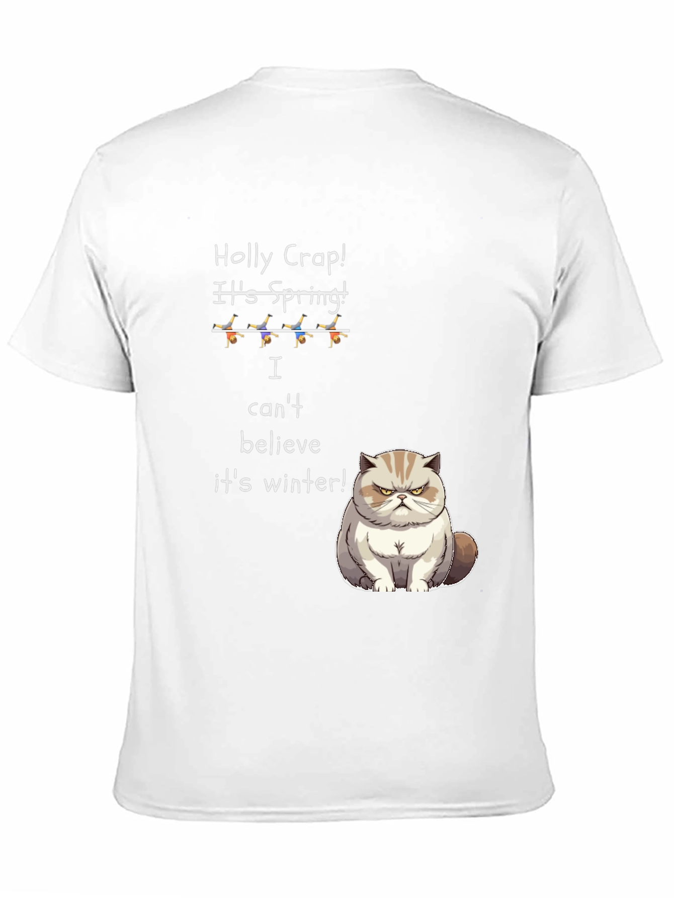 Funny Cat T-Shirt - Holly Crap! Its Spring!