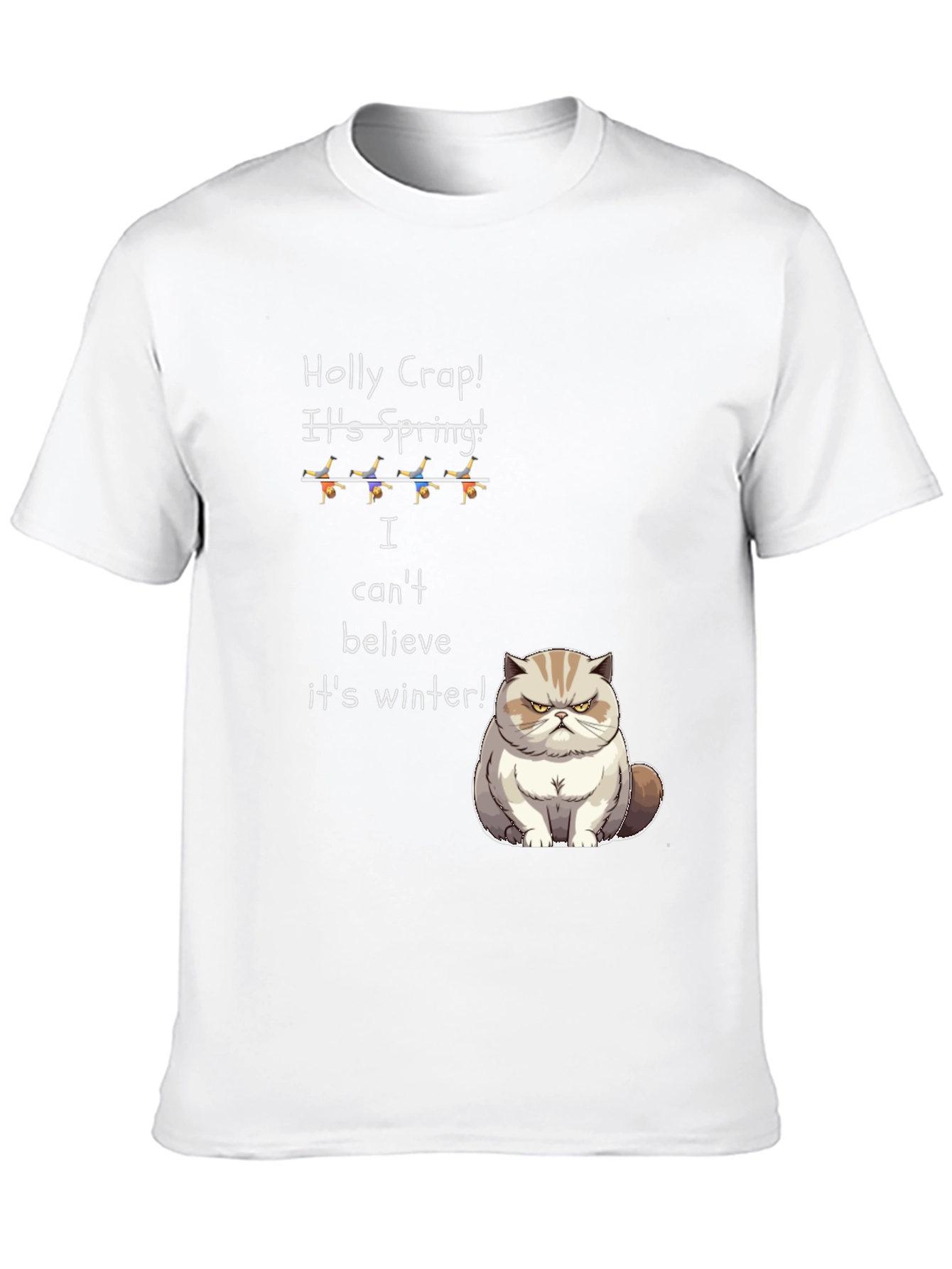 Funny Cat T-Shirt - Holly Crap! Its Spring!