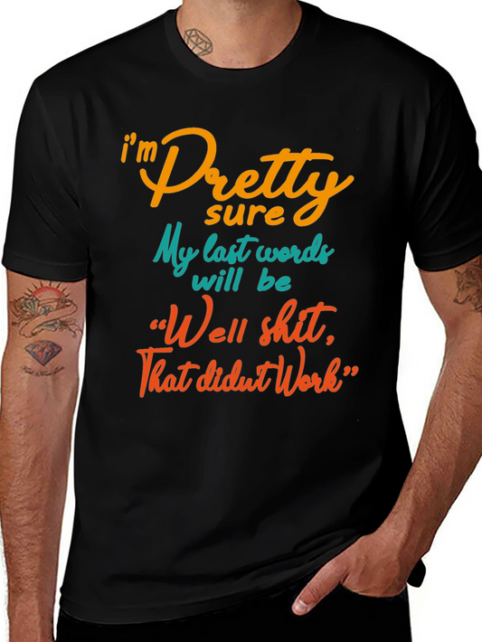 Funny Sarcastic T-Shirt - Well Shit That Didnt Work
