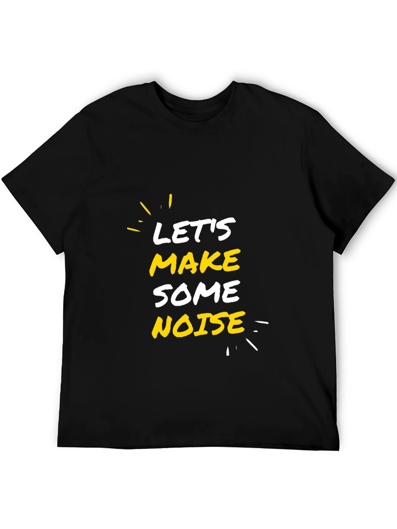 Lets Make Some Noise Black T-Shirt