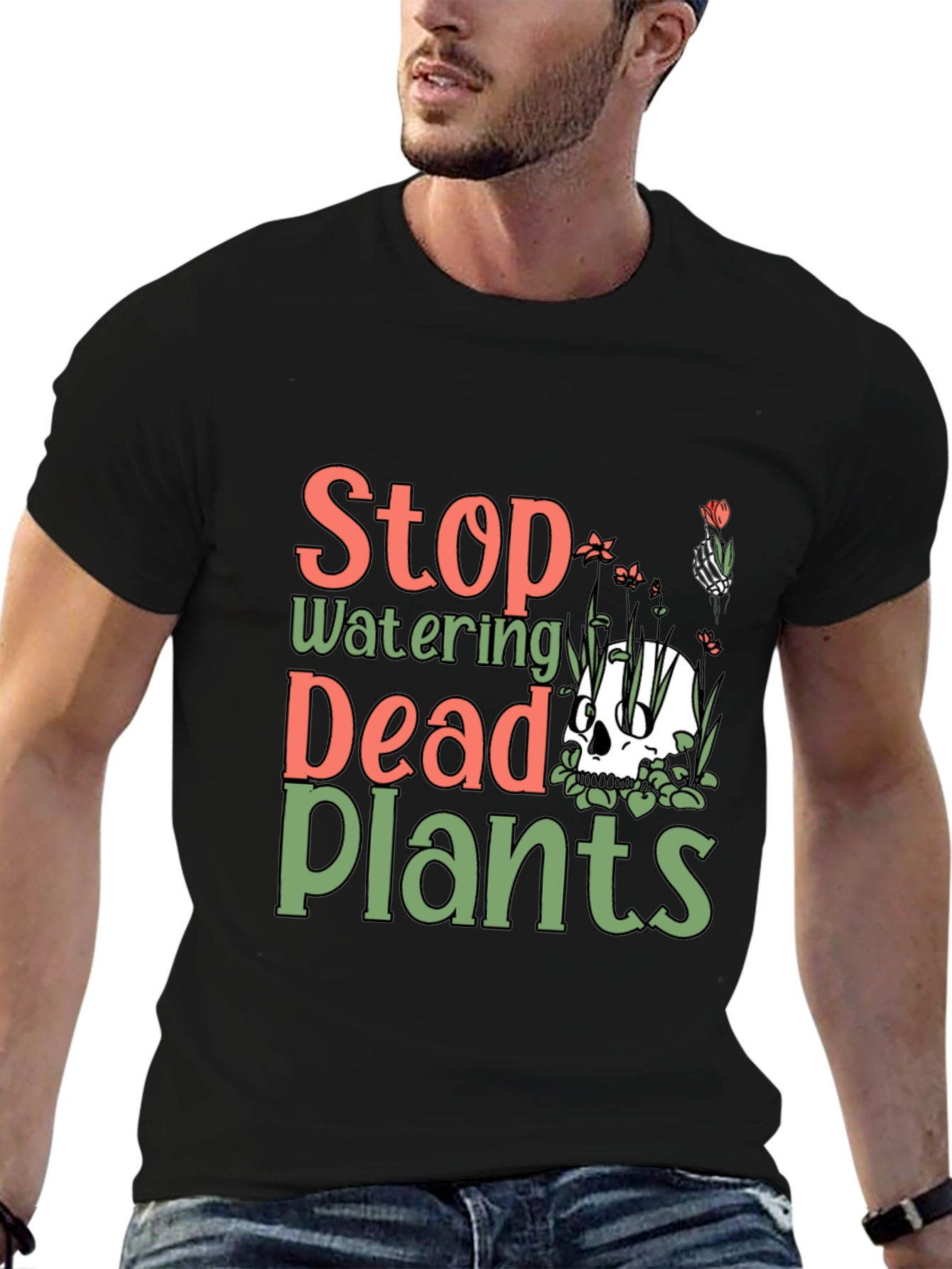 Stop Watering Dead Plants Graphic Tee