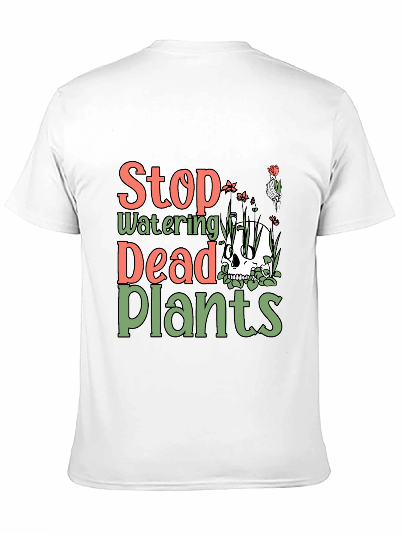 Stop Watering Dead Plants Graphic Tee