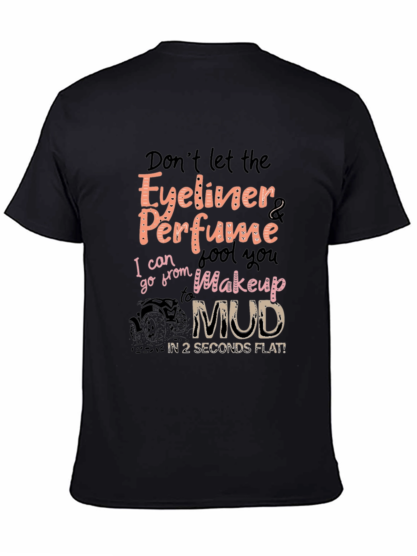 Eyeliner Perfume Mud Funny T-Shirt