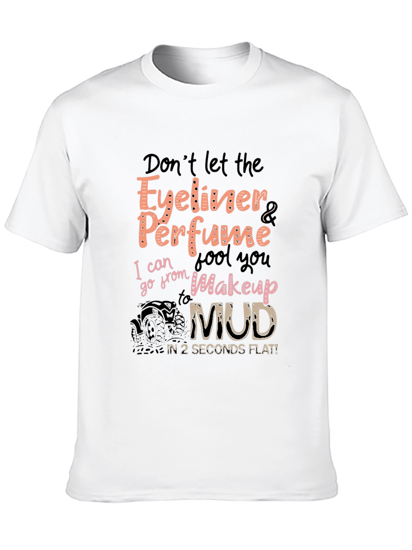Eyeliner Perfume Mud Funny T-Shirt