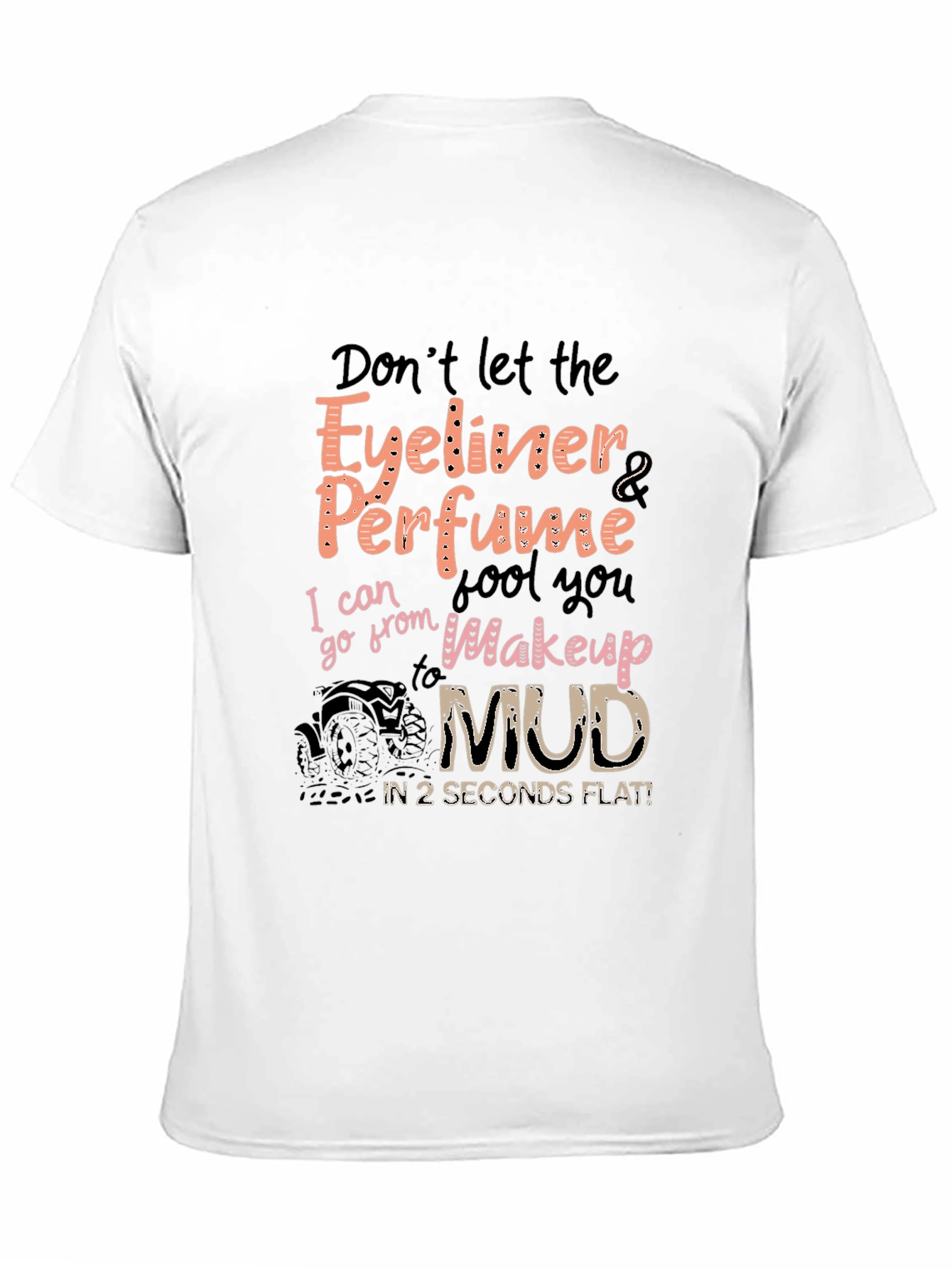 Eyeliner Perfume Mud Funny T-Shirt