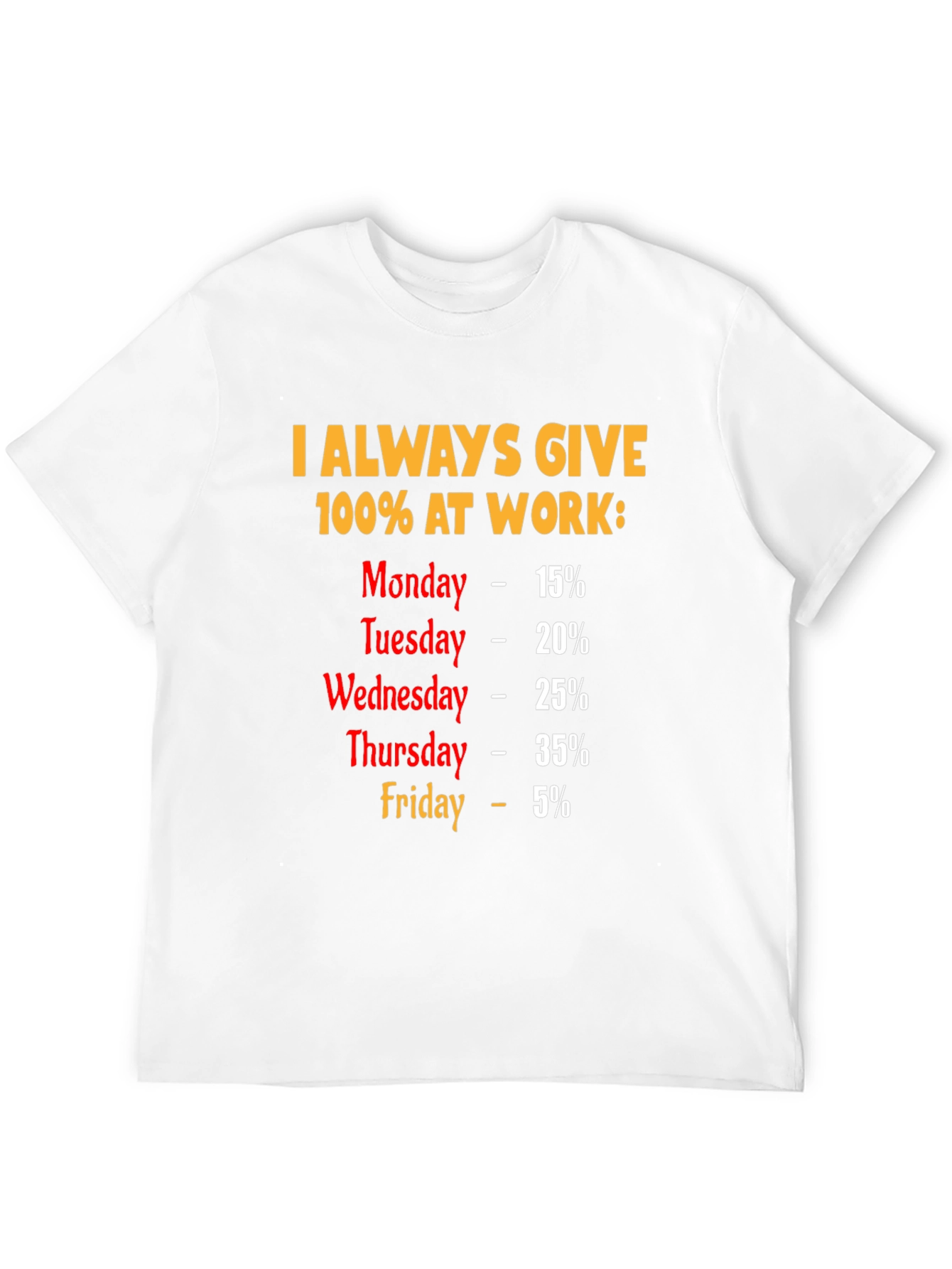 Humorous 100% At Work T-Shirt