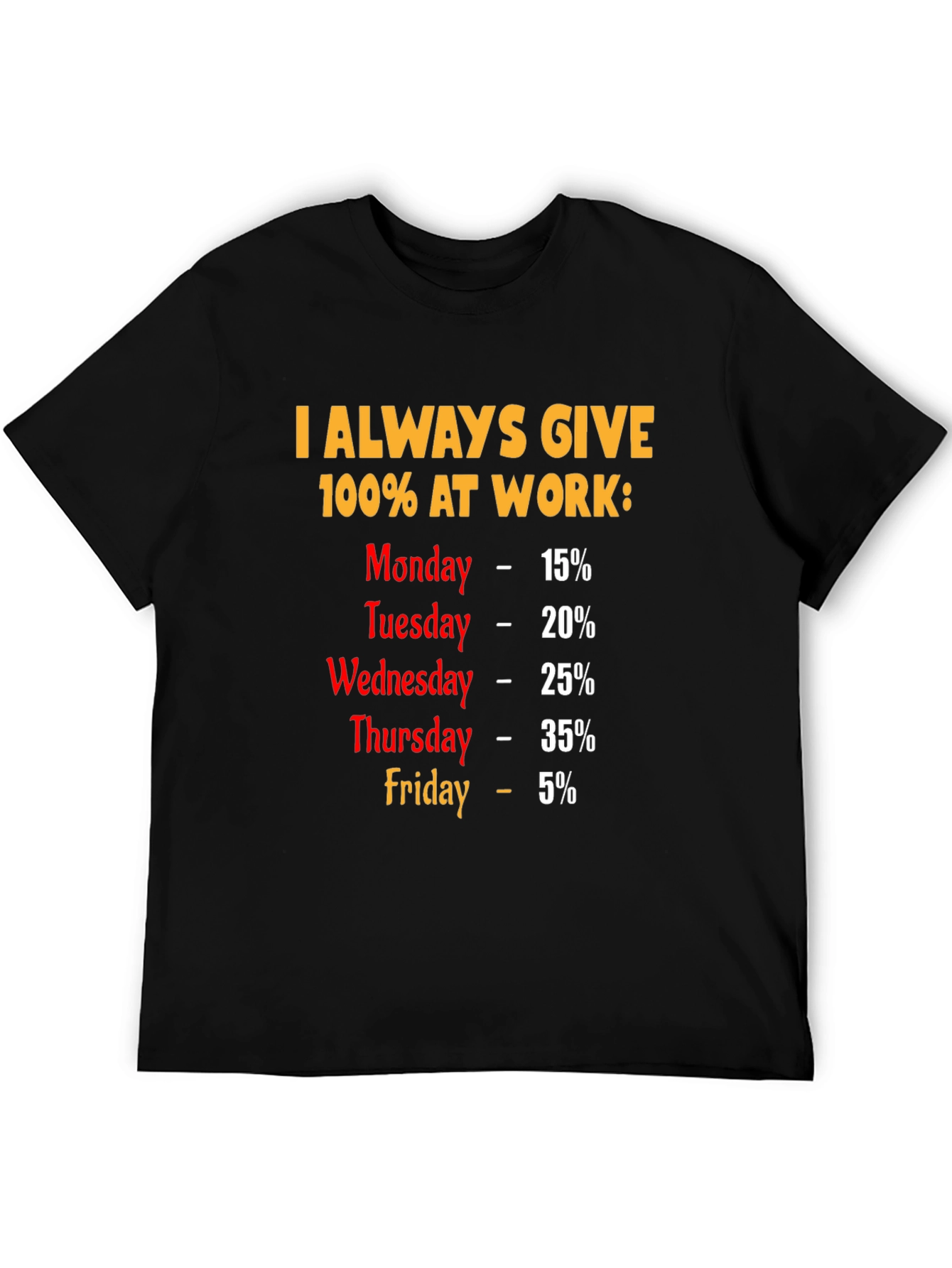 Humorous 100% At Work T-Shirt