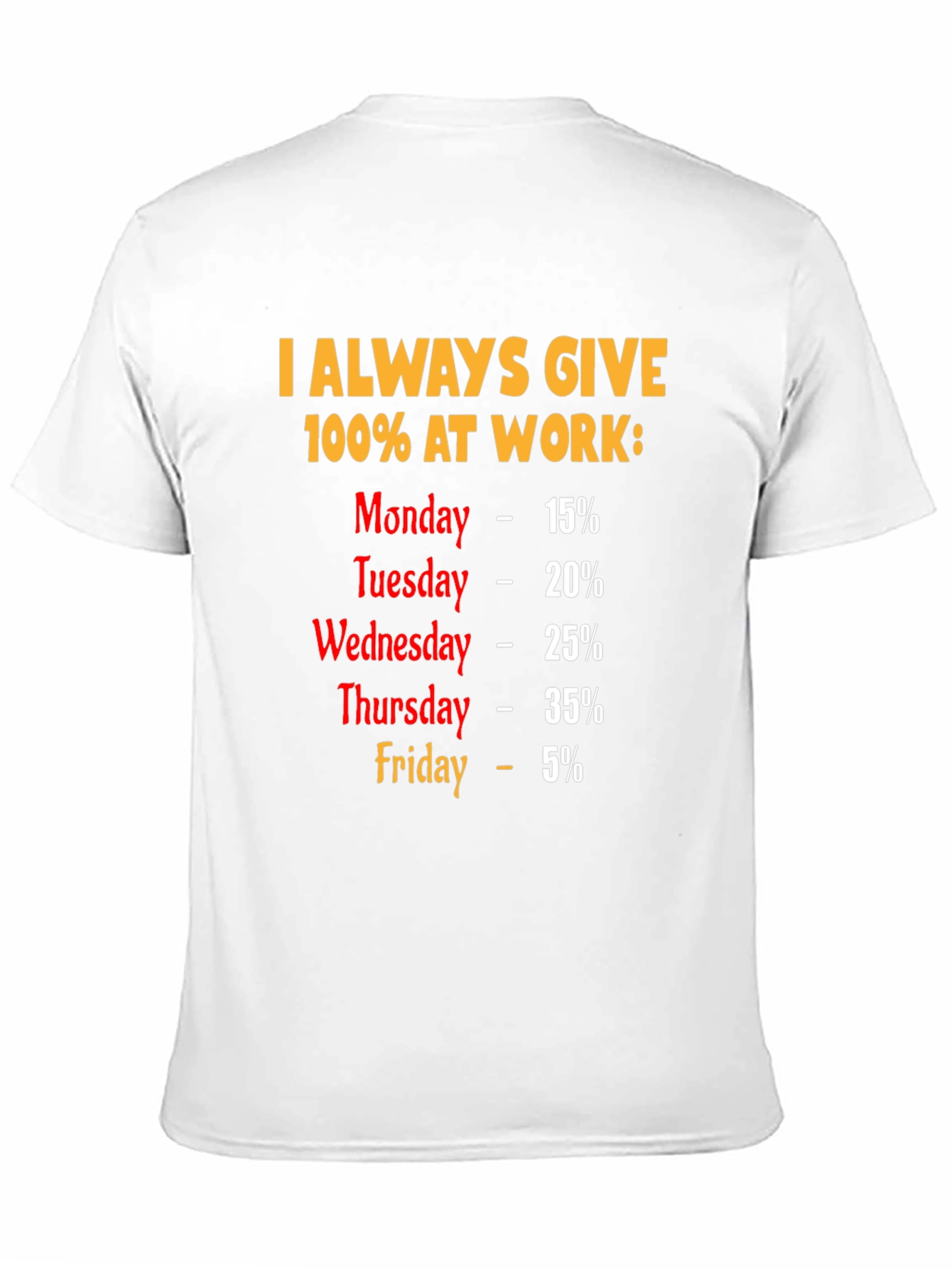 Humorous 100% At Work T-Shirt