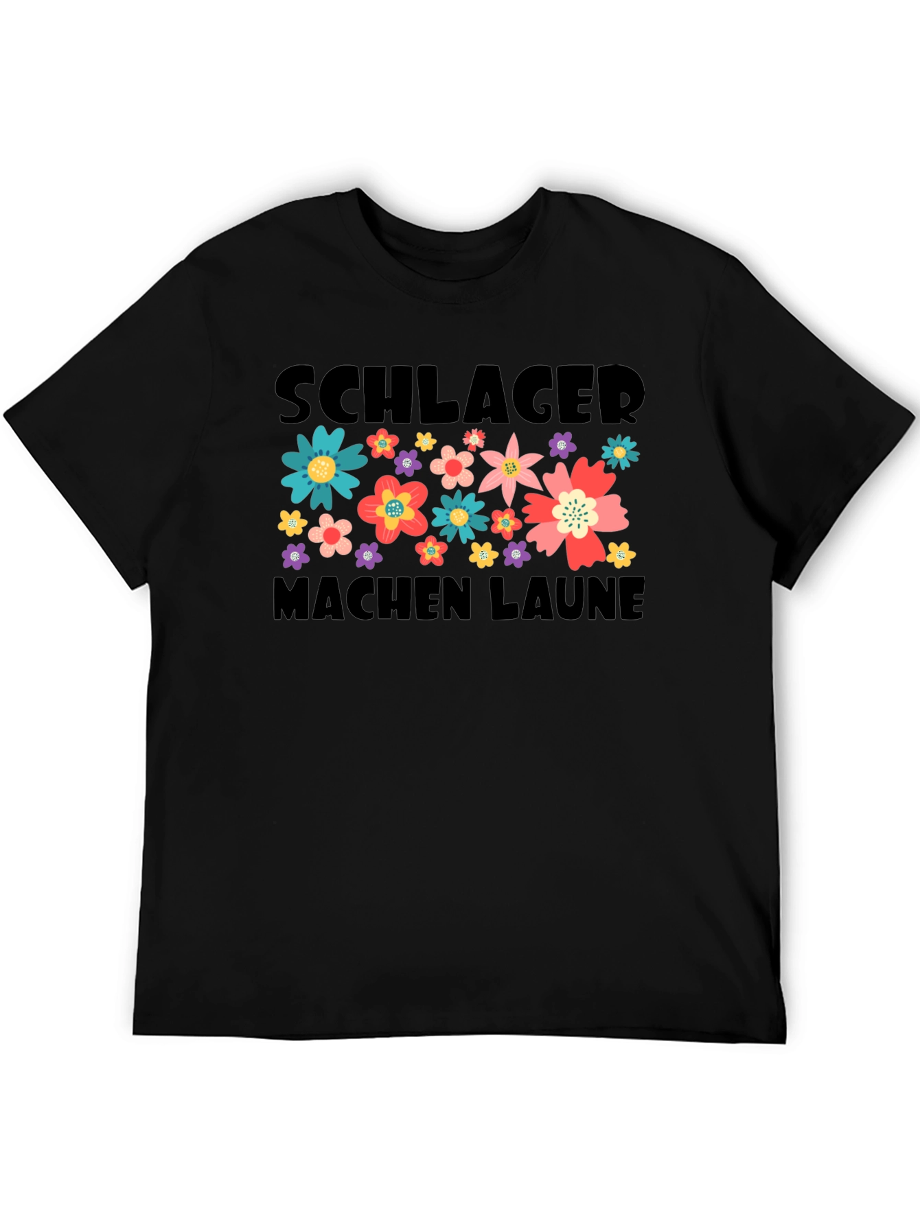 Schlager Machen Laune Floral Graphic T-Shirt