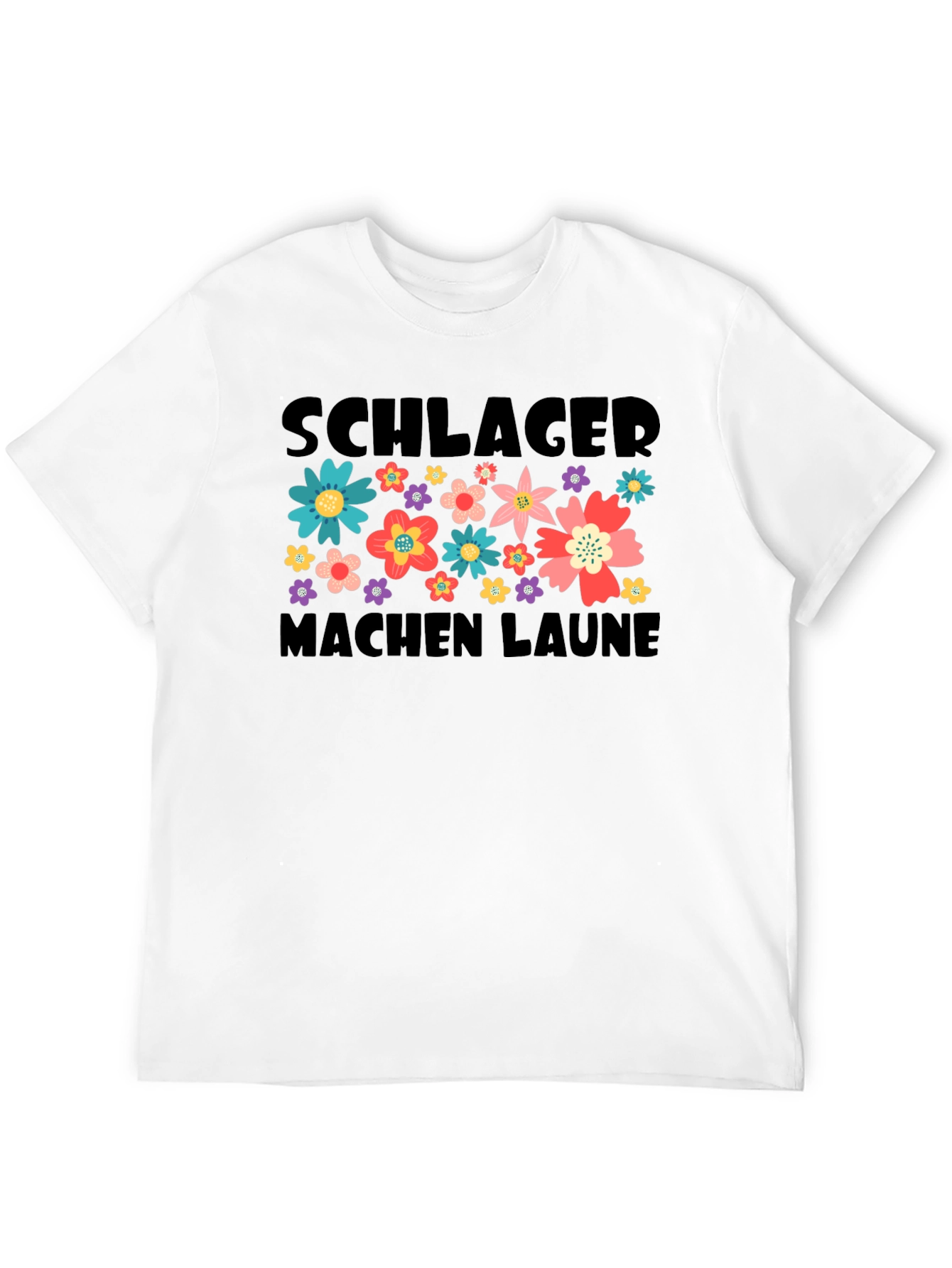 Schlager Machen Laune Floral Graphic T-Shirt