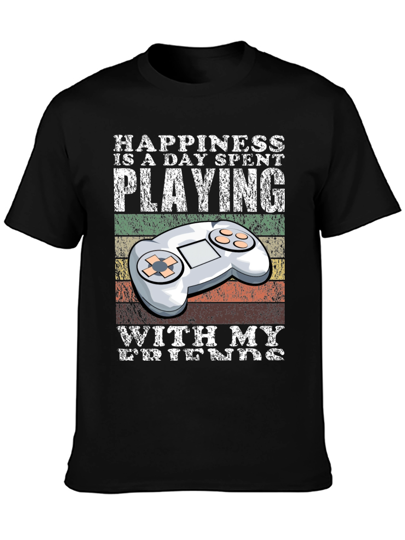 Gamer T-Shirt: Happiness is Playing with My Friends