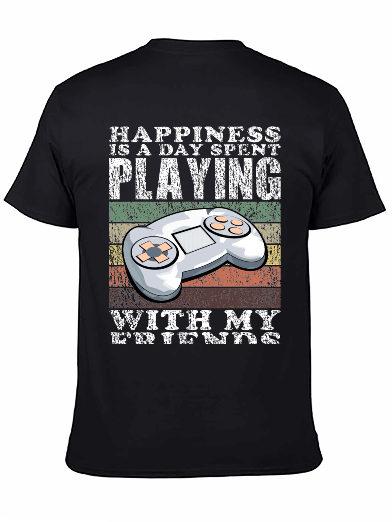 Gamer T-Shirt: Happiness is Playing with My Friends